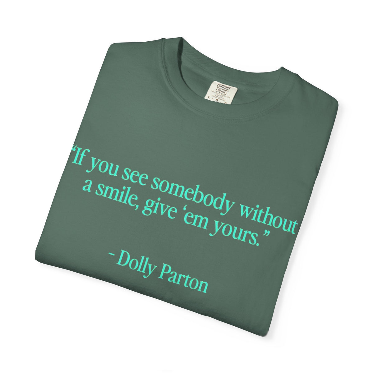 Dolly Parton Quote T-Shirt – "If you see somebody without a smile, give 'em yours"
