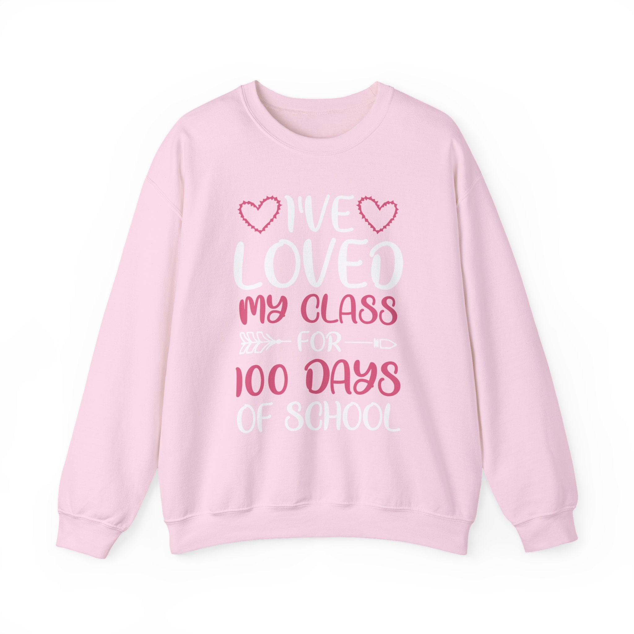 100 Days of School Sweatshirt – "I've Loved My Class for 100 Days of School" Teacher Appreciation Crewneck