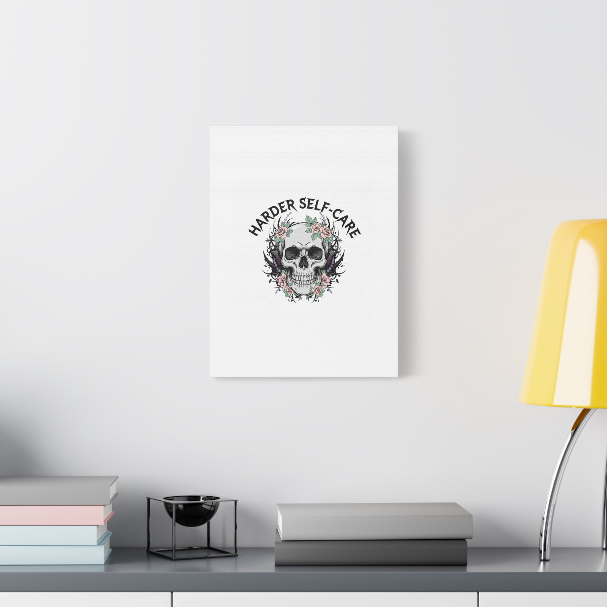 Harder Self-Care Skull Canvas | Heavy Metal Wellness, gothic wellness quote