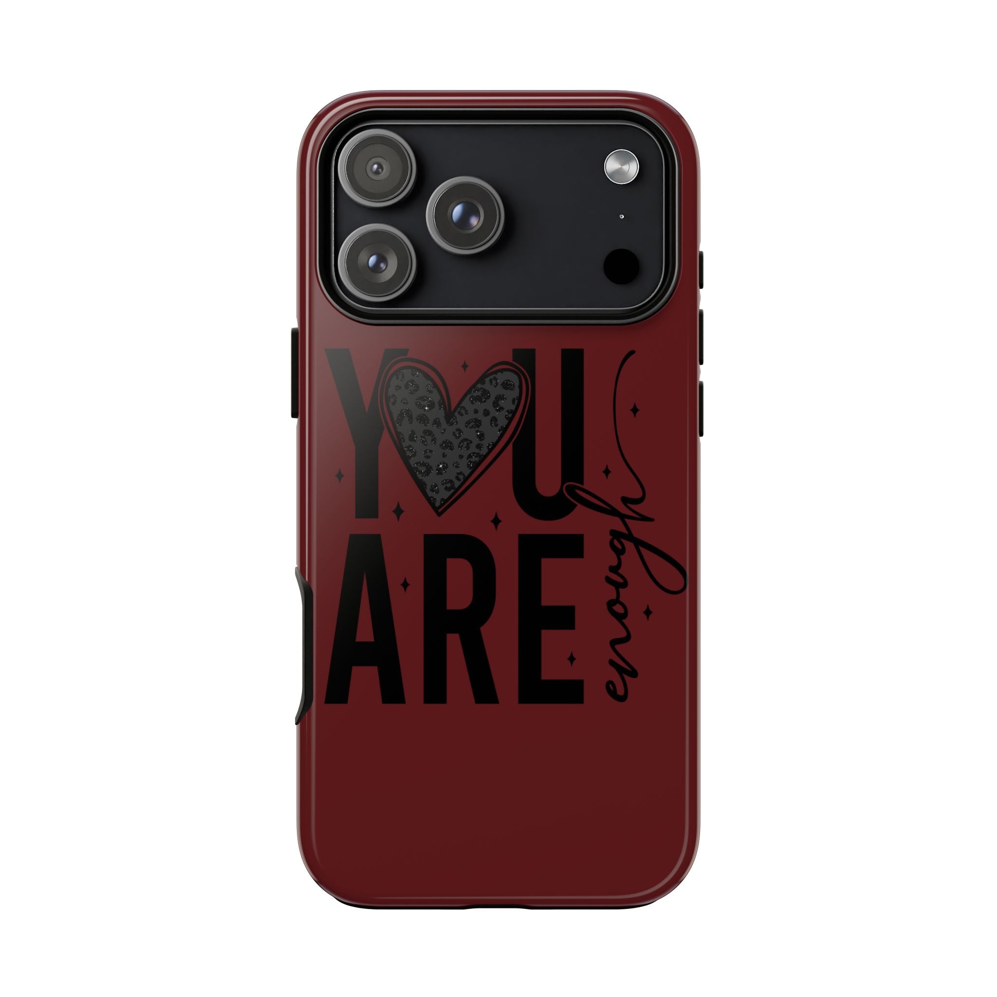 You Are Enough Phone Case — Inspirational Protective iPhone Cover (Maroon)