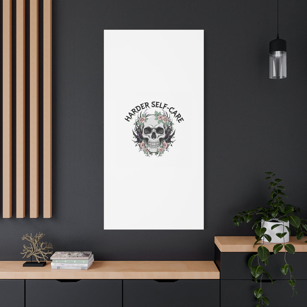 Harder Self-Care Skull Canvas | Heavy Metal Wellness, gothic wellness quote