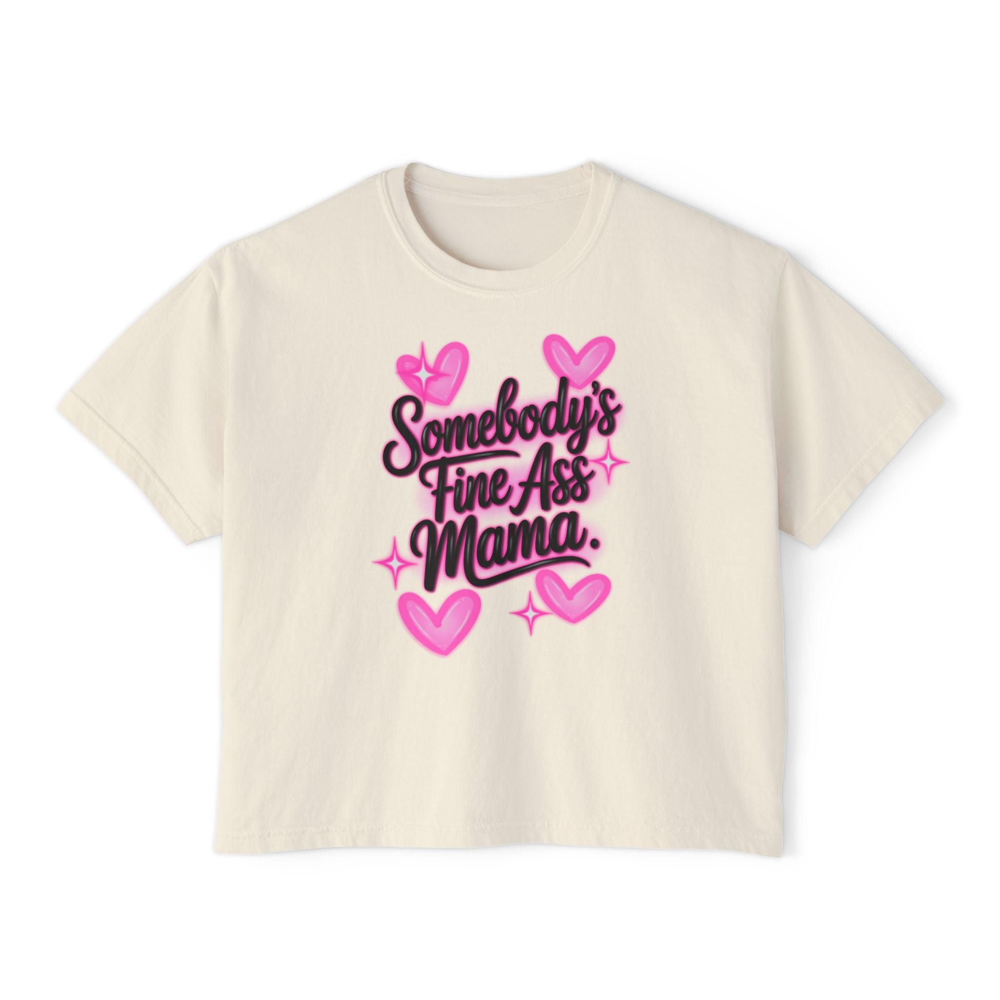 Somebody's Fine Ass Mama Boxy Tee — Cute Pink Heart Mom Graphic Shirt