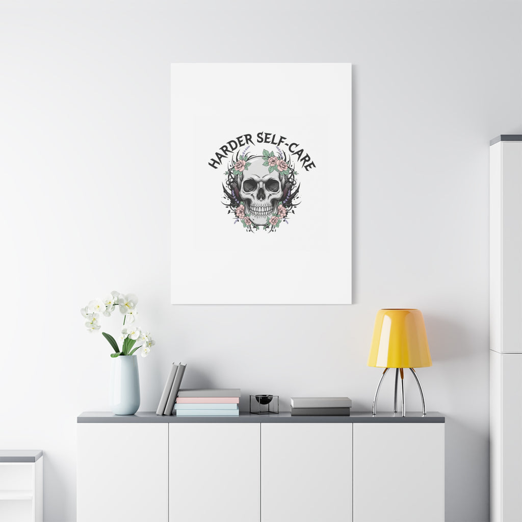 Harder Self-Care Skull Canvas | Heavy Metal Wellness, gothic wellness quote
