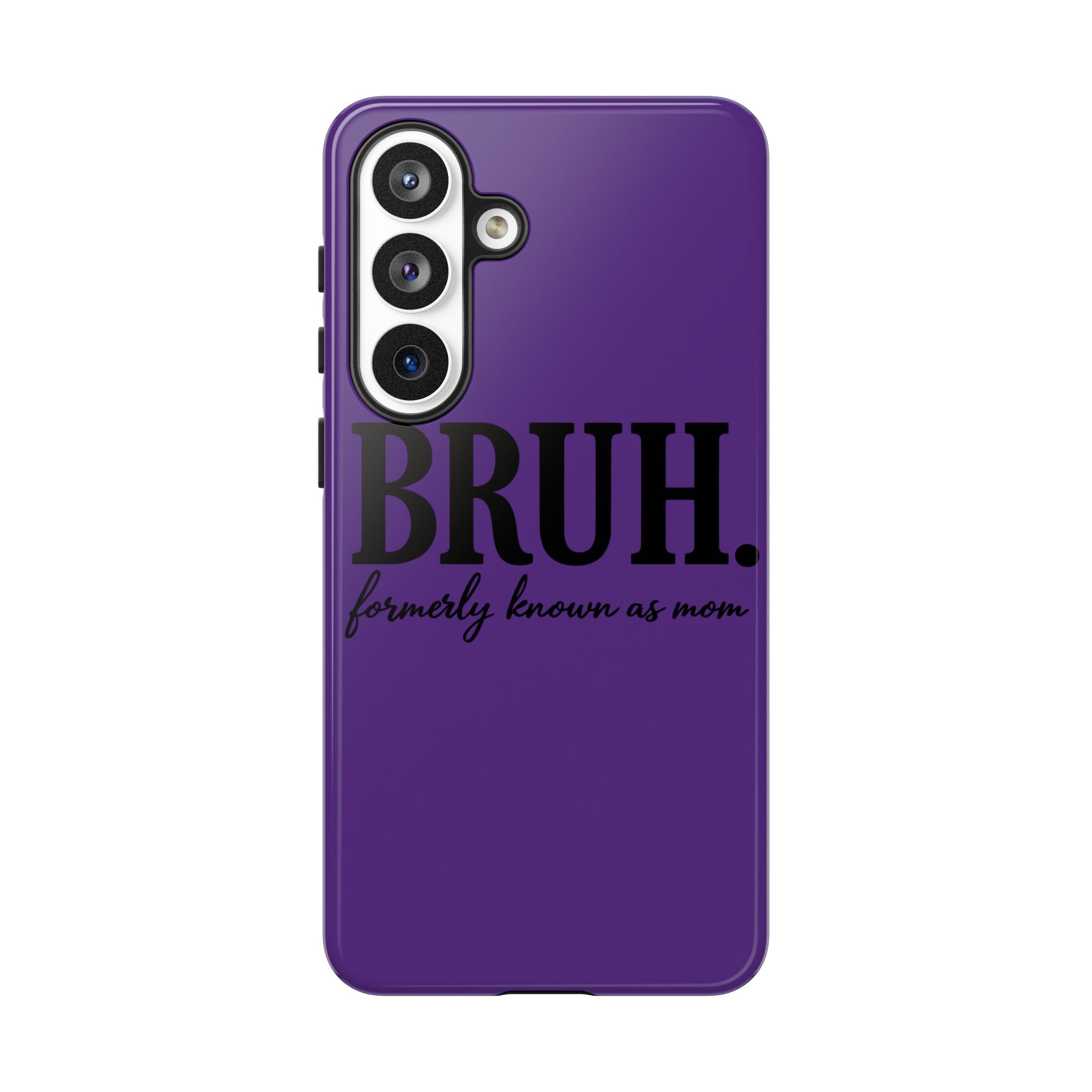 Bruh. (formerly known as Mom) Phone Case — Tough Protective Phone Cover