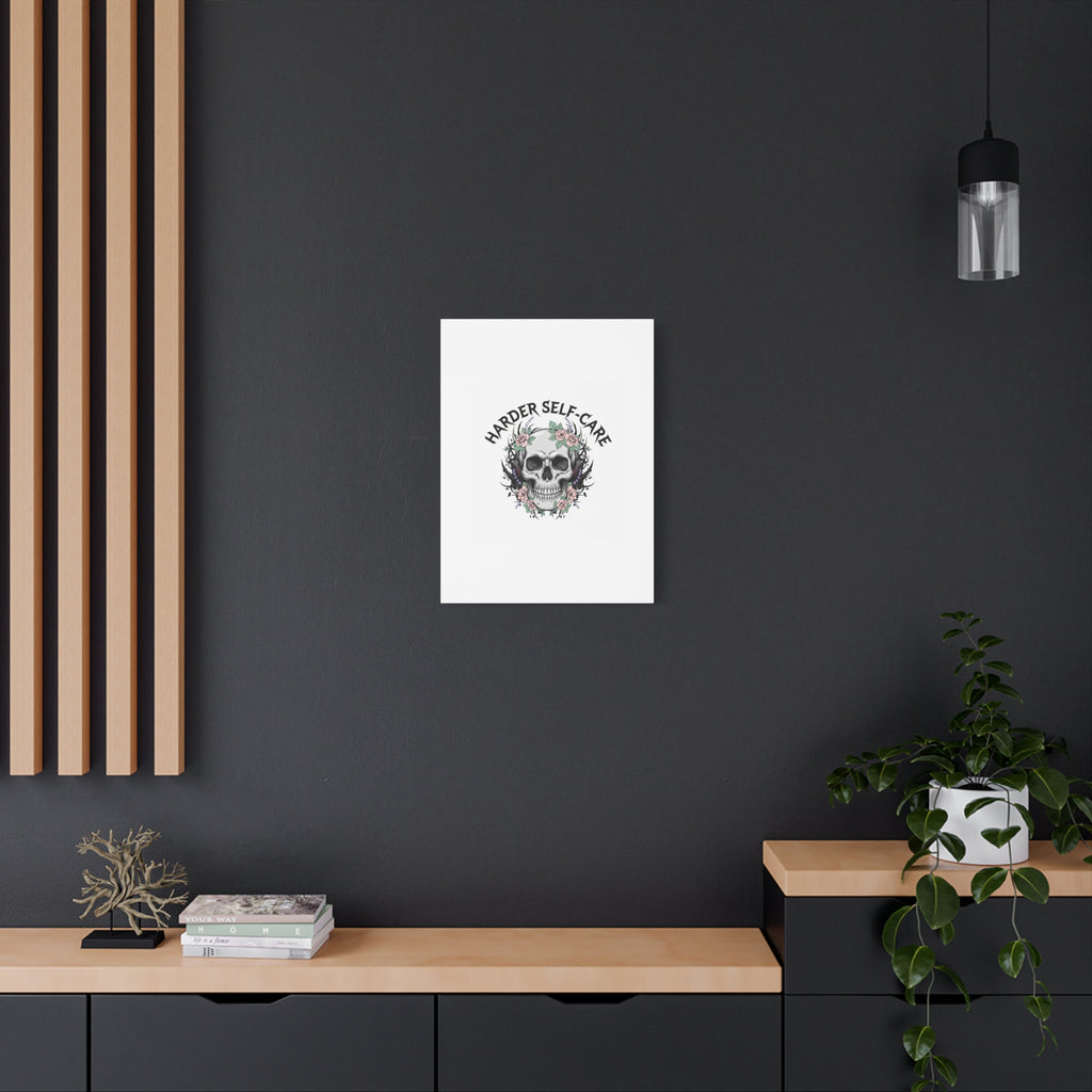 Harder Self-Care Skull Canvas | Heavy Metal Wellness, gothic wellness quote