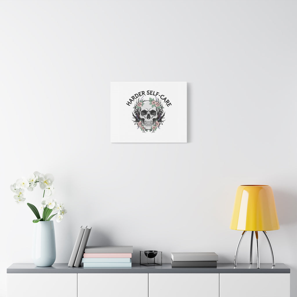 Harder Self-Care Skull Canvas | Heavy Metal Wellness, gothic wellness quote