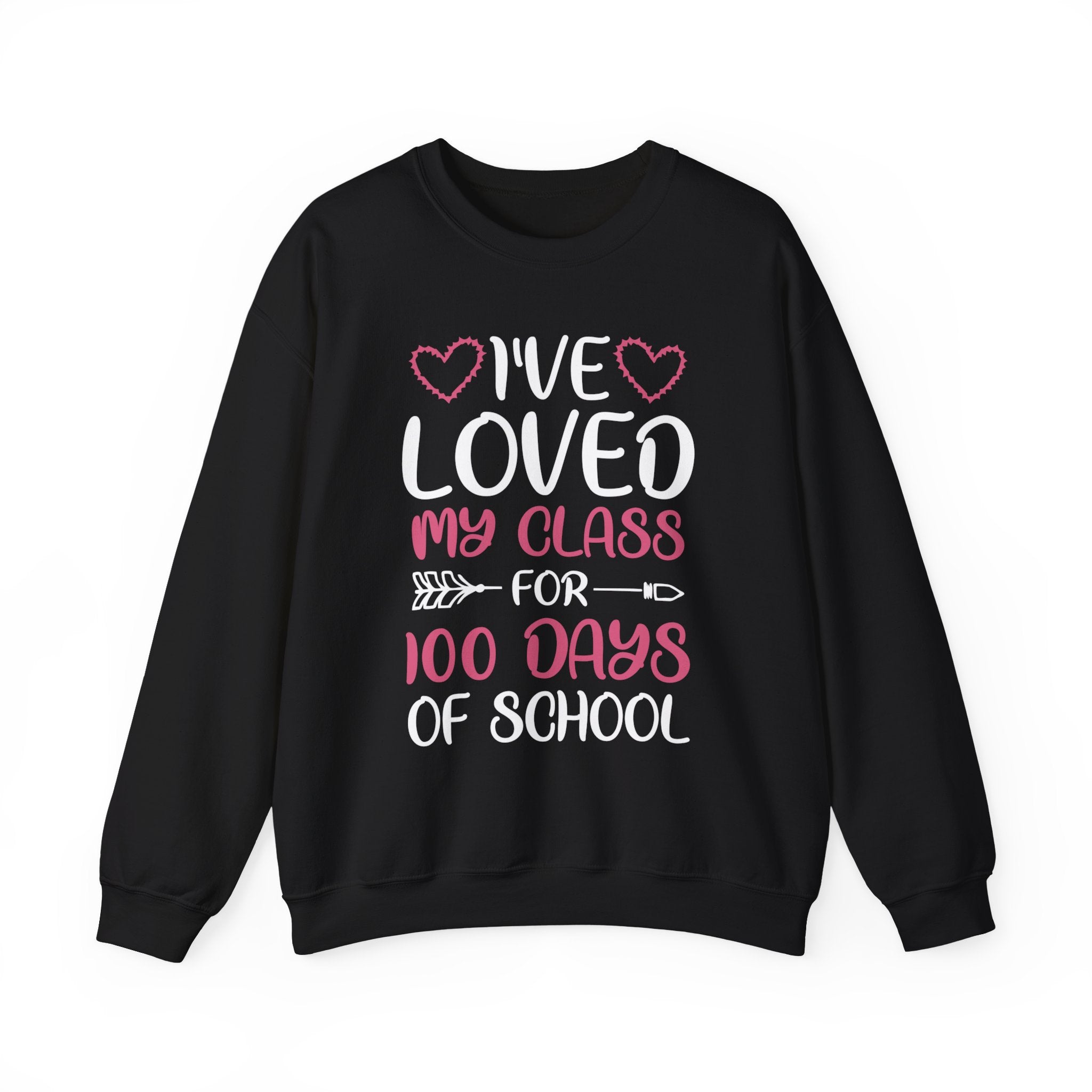 100 Days of School Sweatshirt – "I've Loved My Class for 100 Days of School" Teacher Appreciation Crewneck
