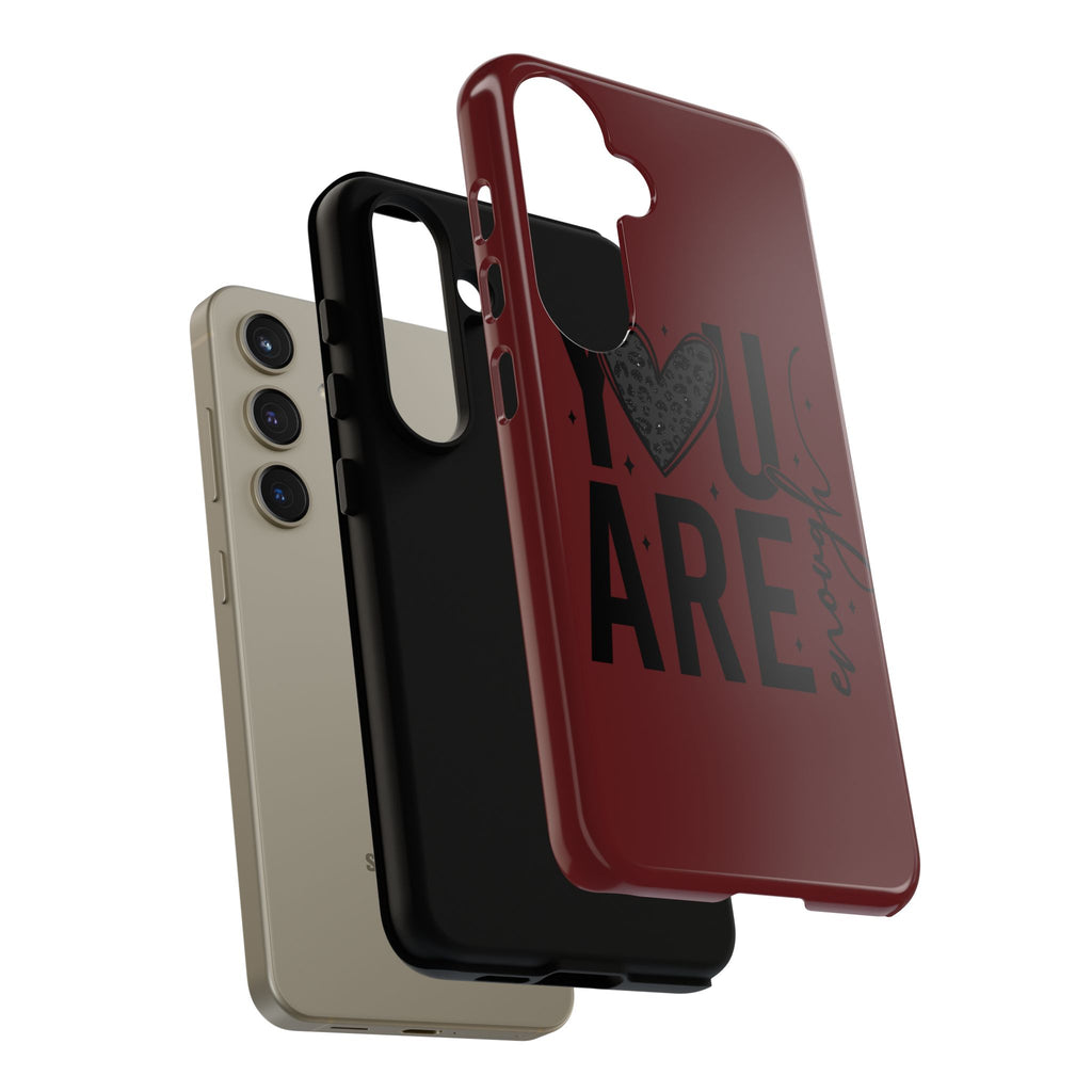 You Are Enough Phone Case — Inspirational Protective iPhone Cover (Maroon)