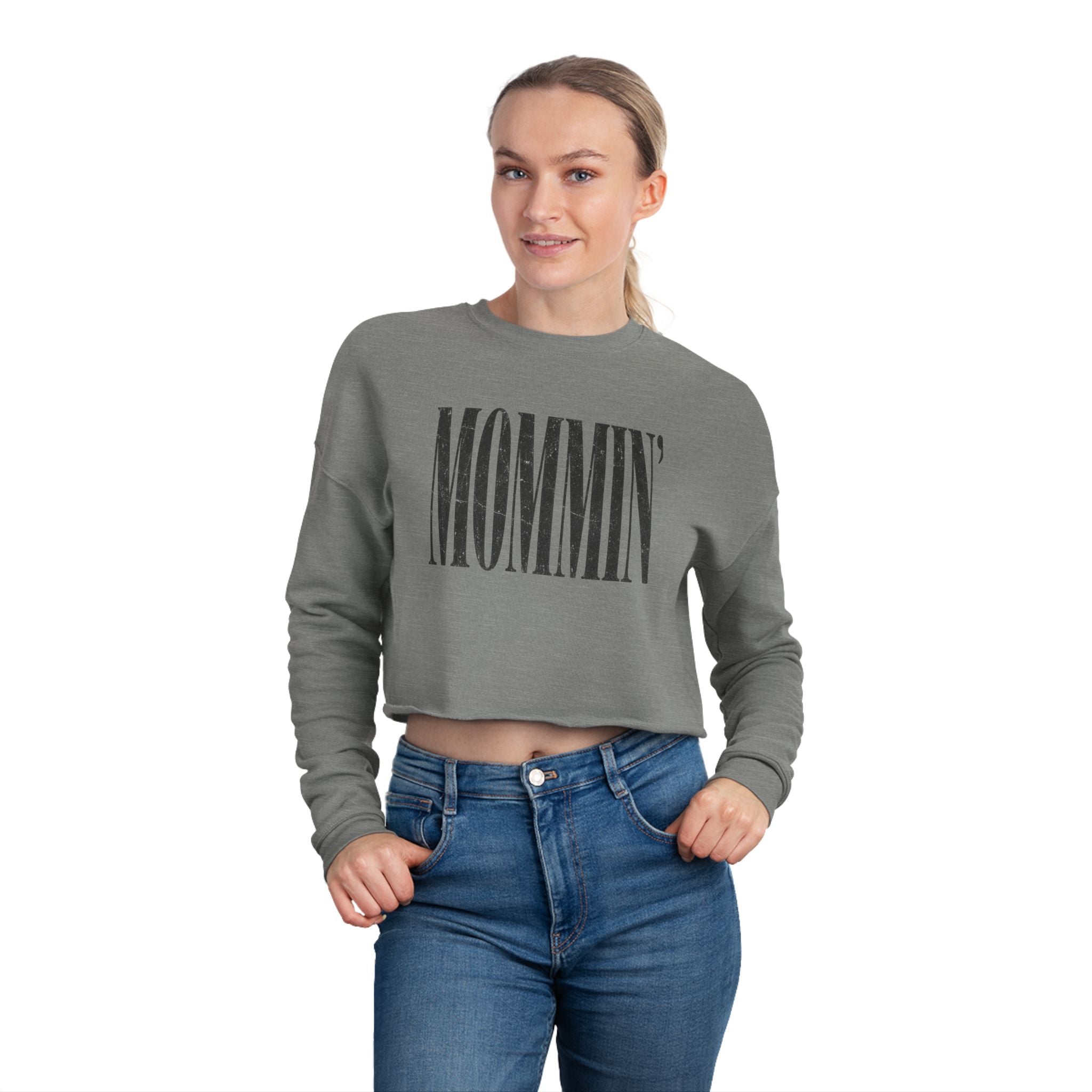 Mommin' Cropped Sweatshirt – Fashionable Mom Graphic Crop Top