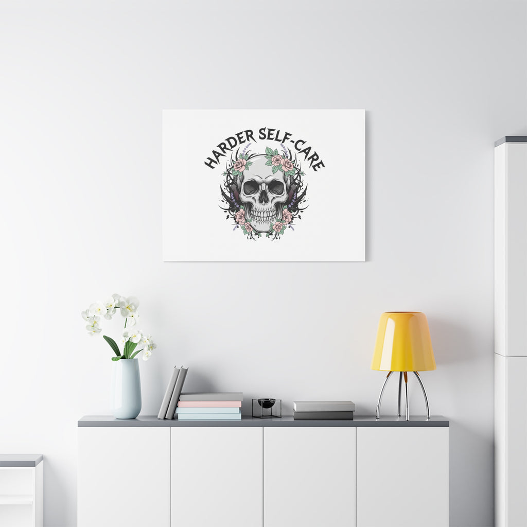 Harder Self-Care Skull Canvas | Heavy Metal Wellness, gothic wellness quote