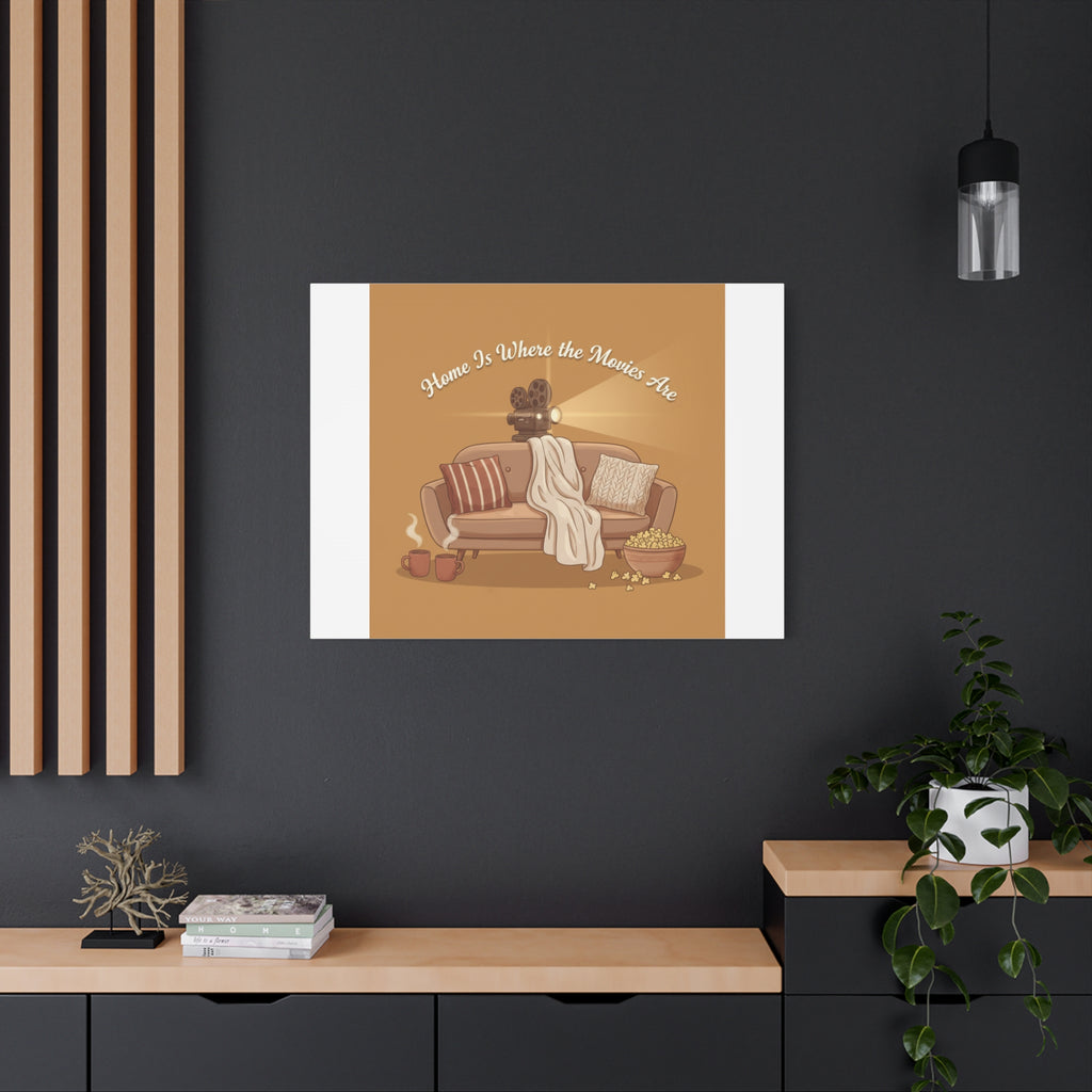 Home Is Where the Movies Are Canvas | cozy night art, home cinema decor