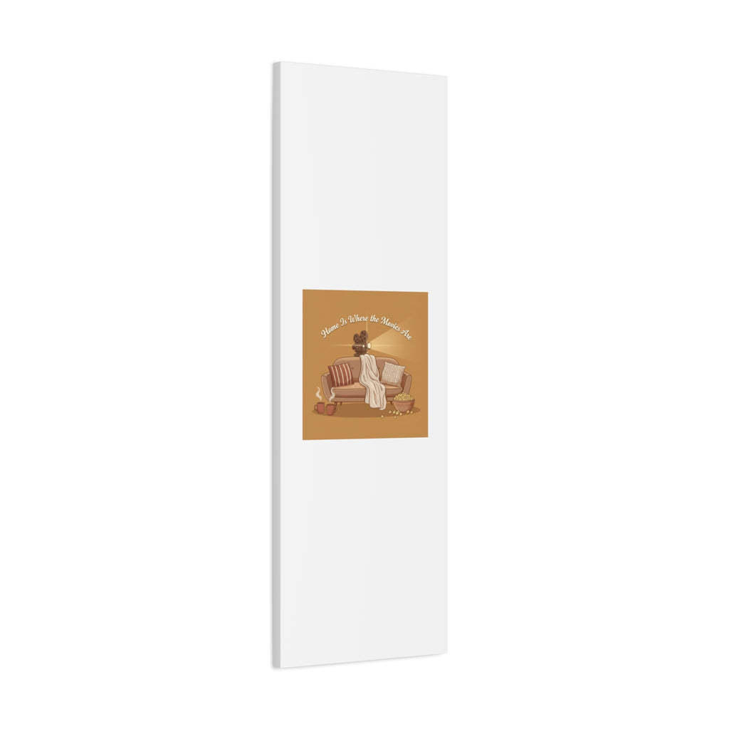 Home Is Where the Movies Are Canvas | cozy night art, home cinema decor