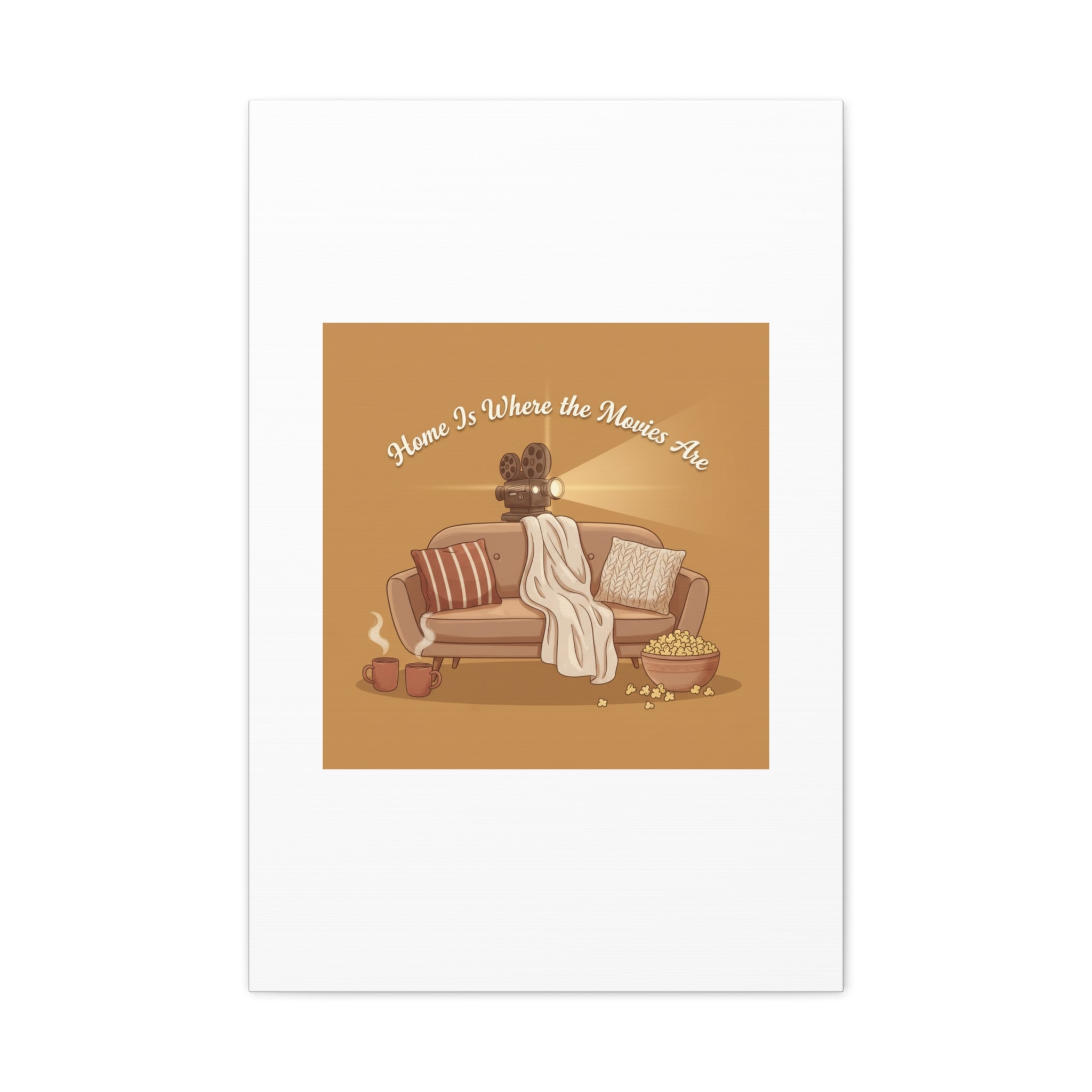 Home Is Where the Movies Are Canvas | cozy night art, home cinema decor