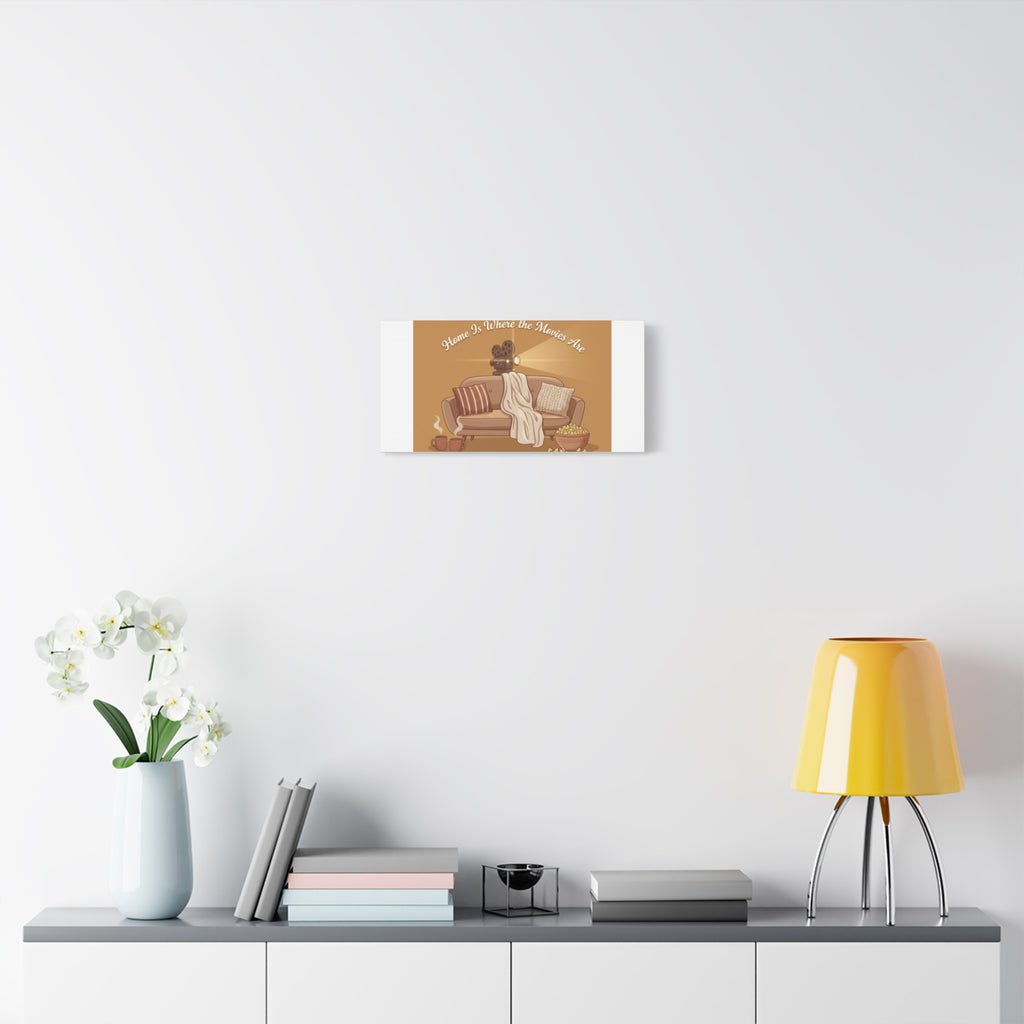 Home Is Where the Movies Are Canvas | cozy night art, home cinema decor