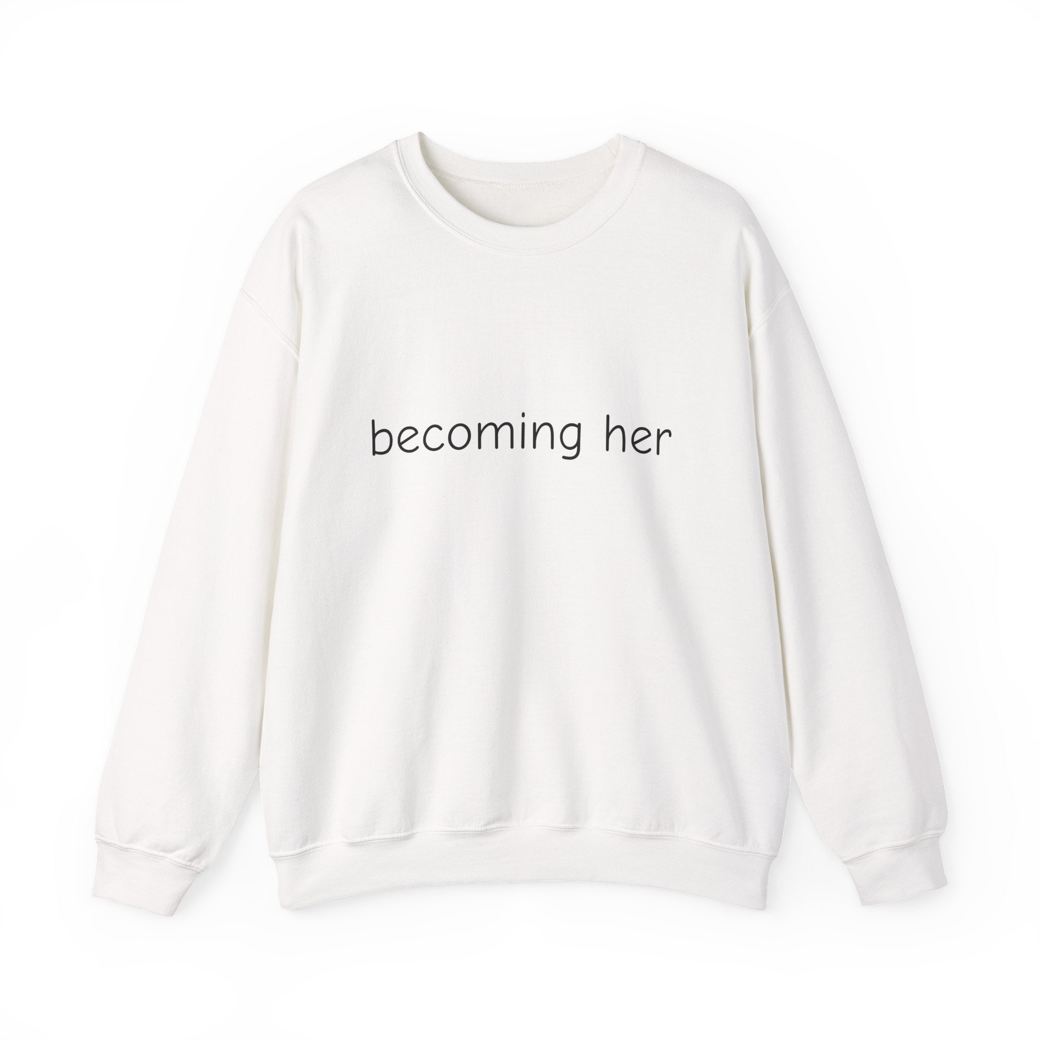 becoming her Crewneck Sweatshirt | Minimal Script Logo, Feminine Empowerment