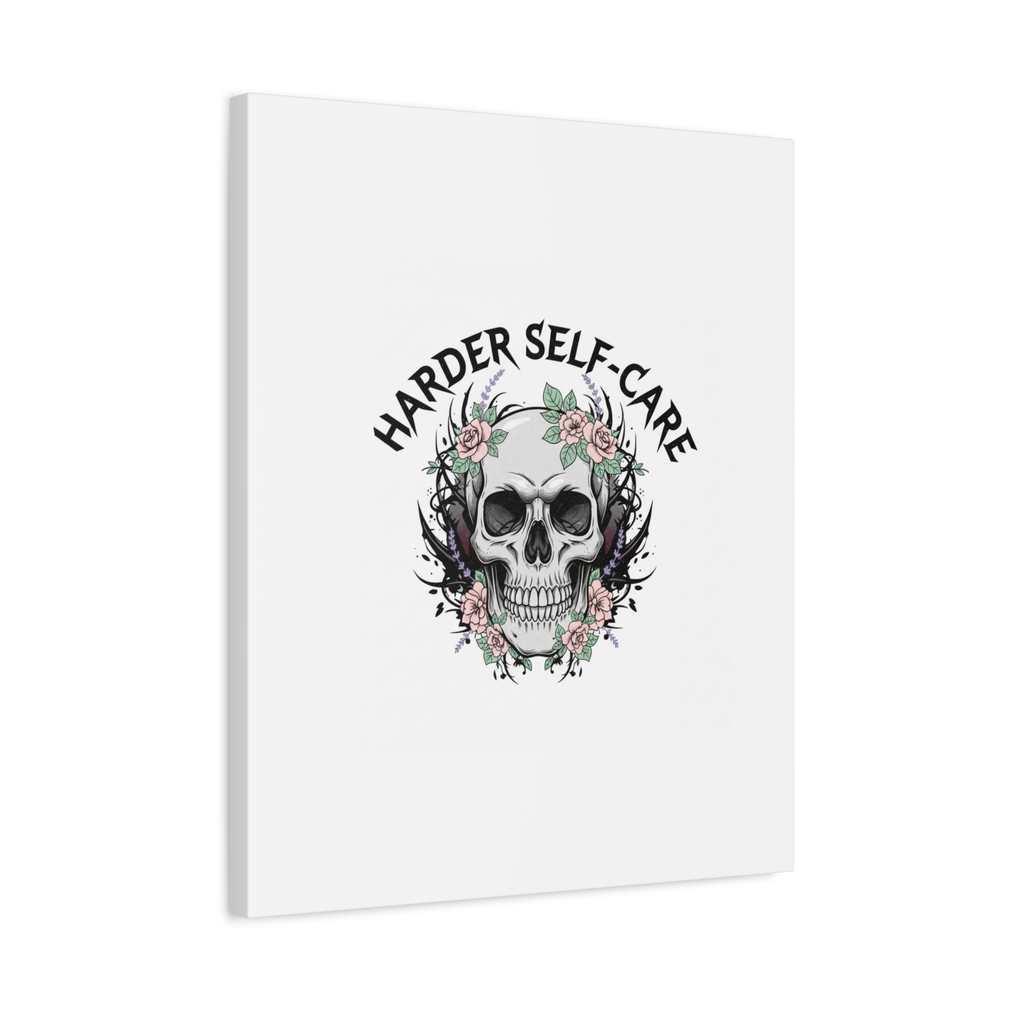 Harder Self-Care Skull Canvas | Heavy Metal Wellness, gothic wellness quote