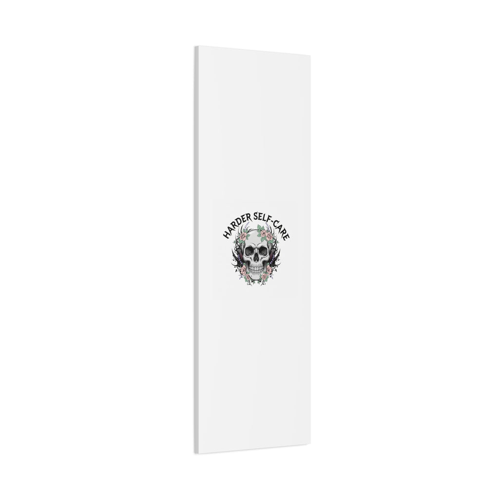Harder Self-Care Skull Canvas | Heavy Metal Wellness, gothic wellness quote