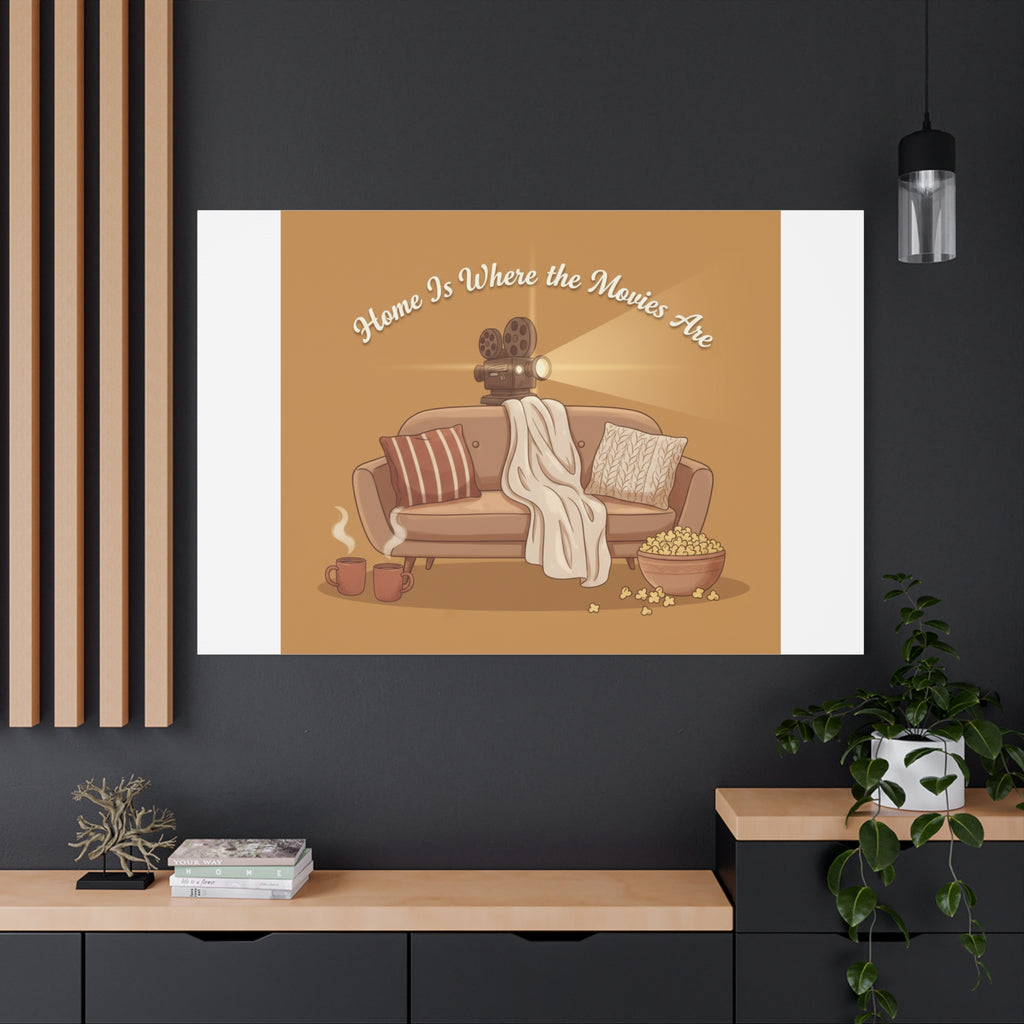 Home Is Where the Movies Are Canvas | cozy night art, home cinema decor