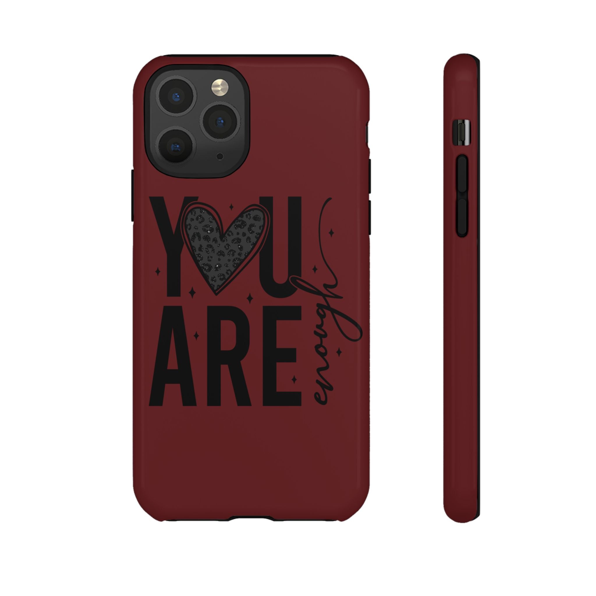 You Are Enough Phone Case — Inspirational Protective iPhone Cover (Maroon)