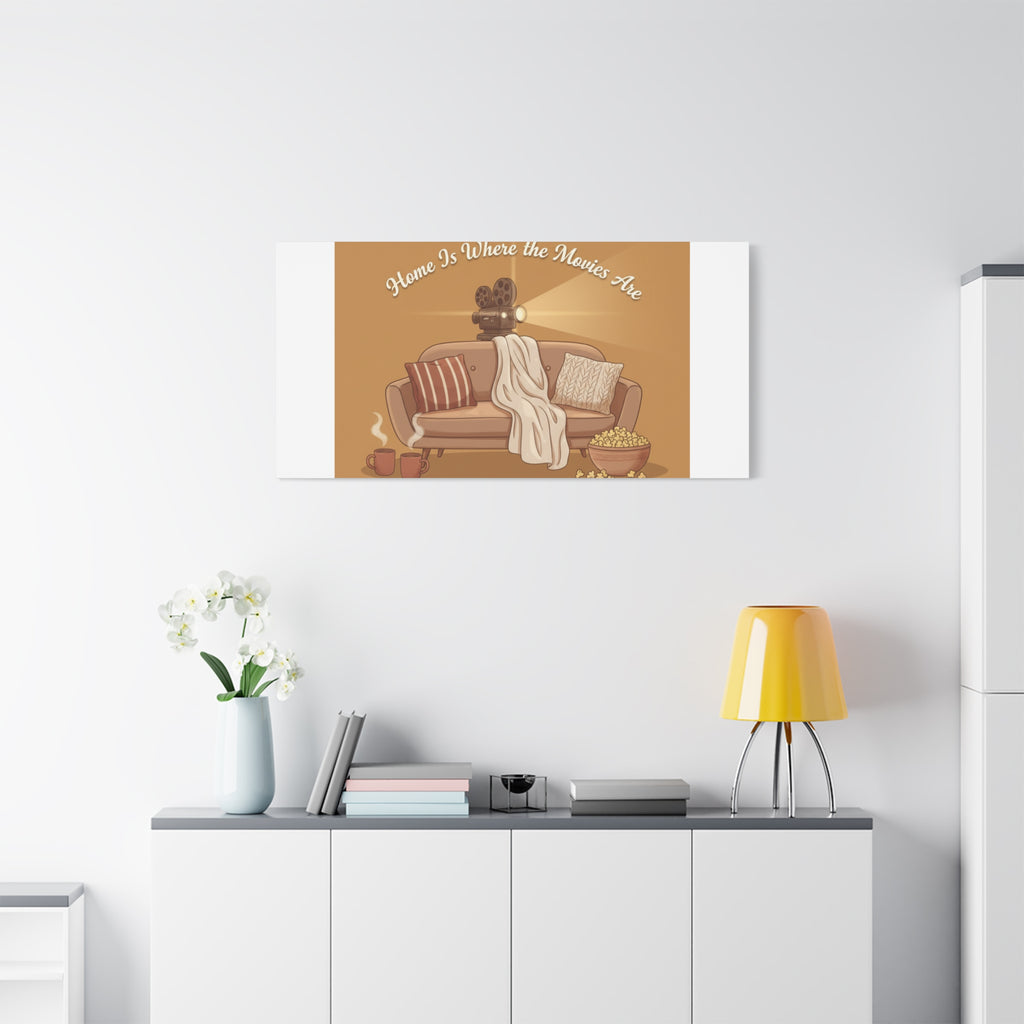 Home Is Where the Movies Are Canvas | cozy night art, home cinema decor