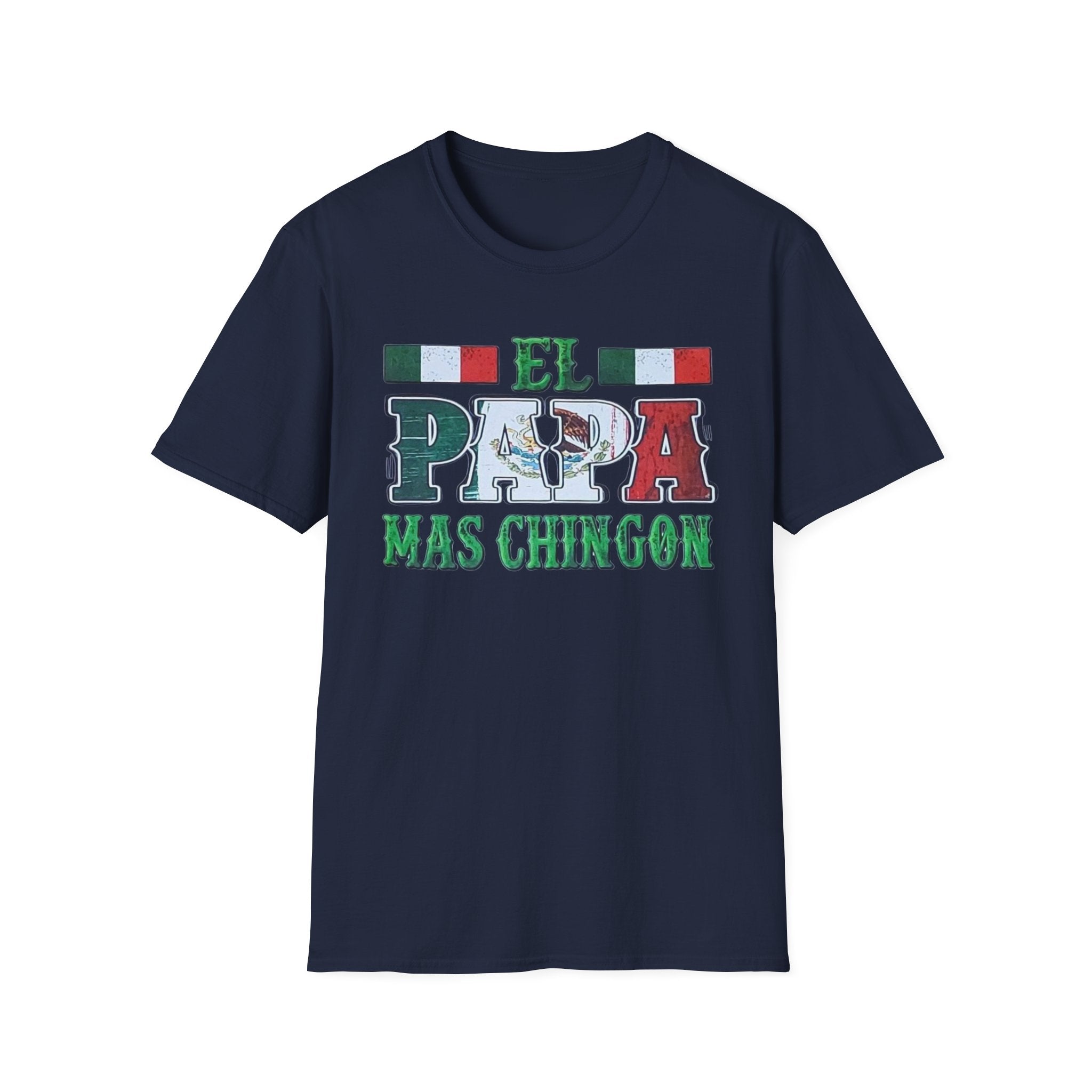 El Papá Más Chingón T-Shirt – Mexican Flag Father's Day Tee