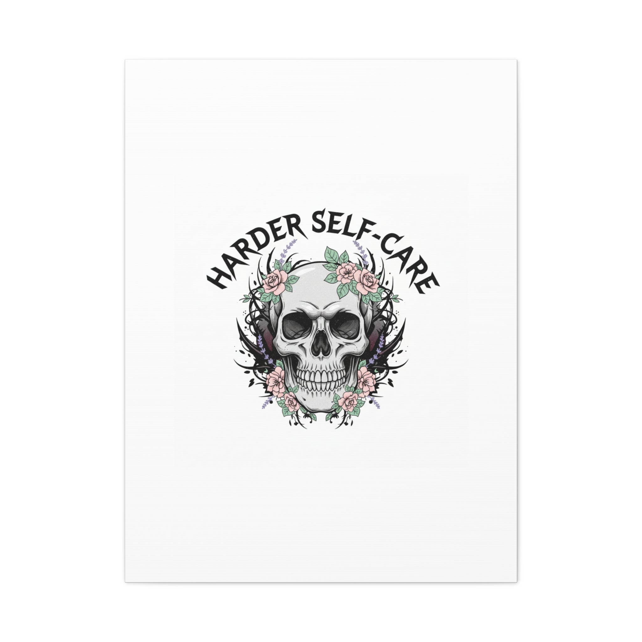 Harder Self-Care Skull Canvas | Heavy Metal Wellness, gothic wellness quote