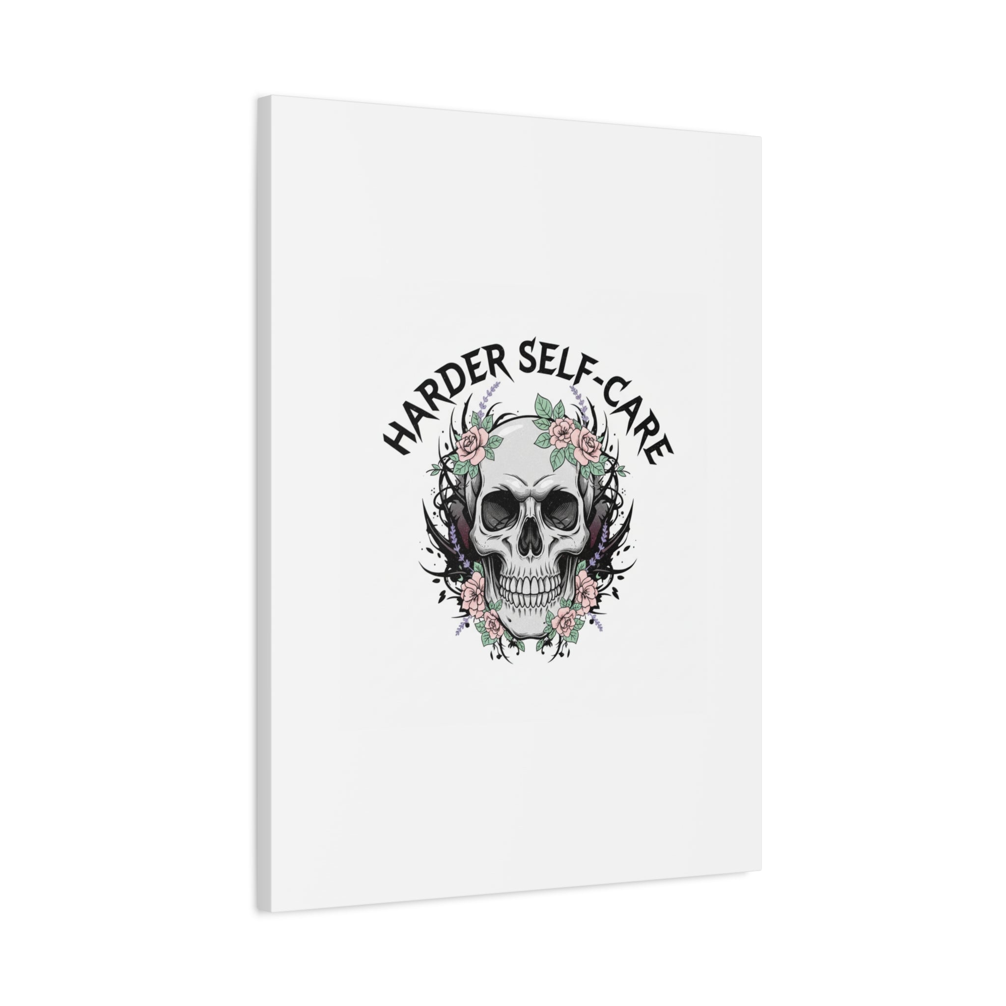 Harder Self-Care Skull Canvas | Heavy Metal Wellness, gothic wellness quote