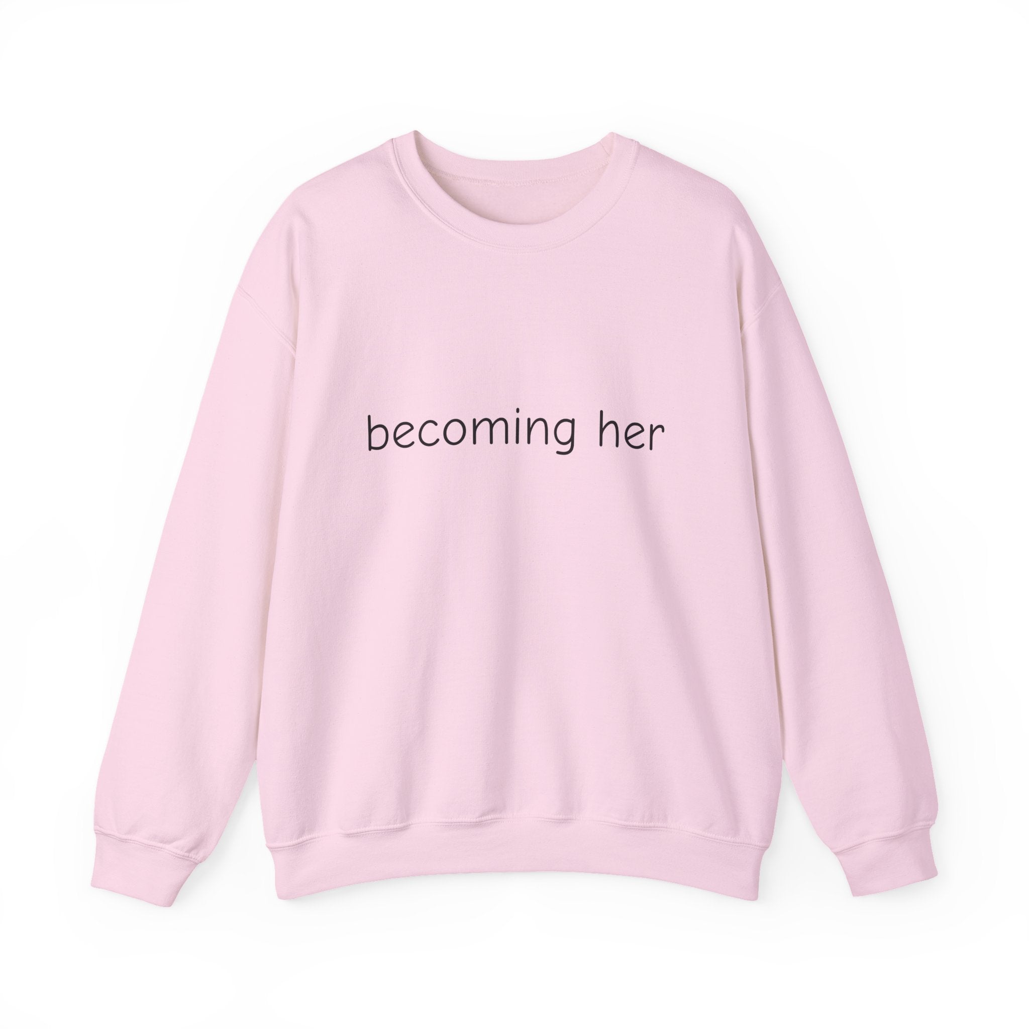 becoming her Crewneck Sweatshirt | Minimal Script Logo, Feminine Empowerment