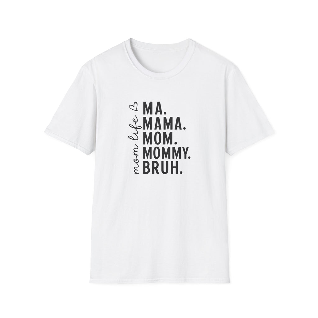 Mom Life T‑Shirt — Ma. Mama. Mom. Mommy. Graphic Tee