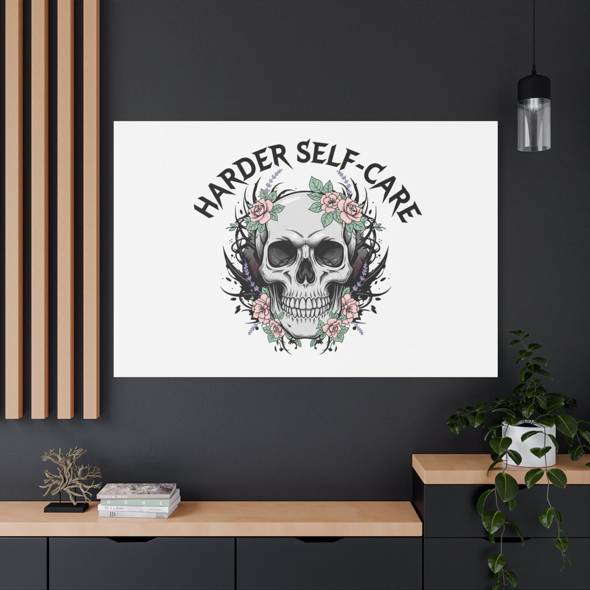 Harder Self-Care Skull Canvas | Heavy Metal Wellness, gothic wellness quote