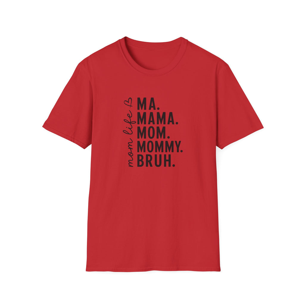 Mom Life T‑Shirt — Ma. Mama. Mom. Mommy. Graphic Tee
