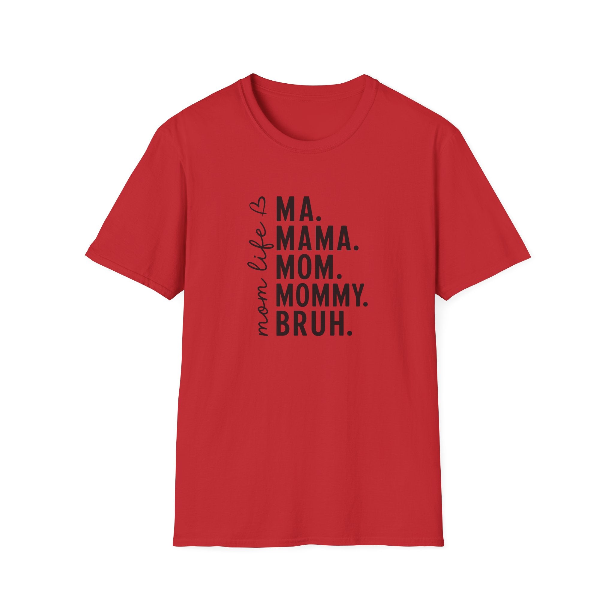 Mom Life T‑Shirt — Ma. Mama. Mom. Mommy. Graphic Tee