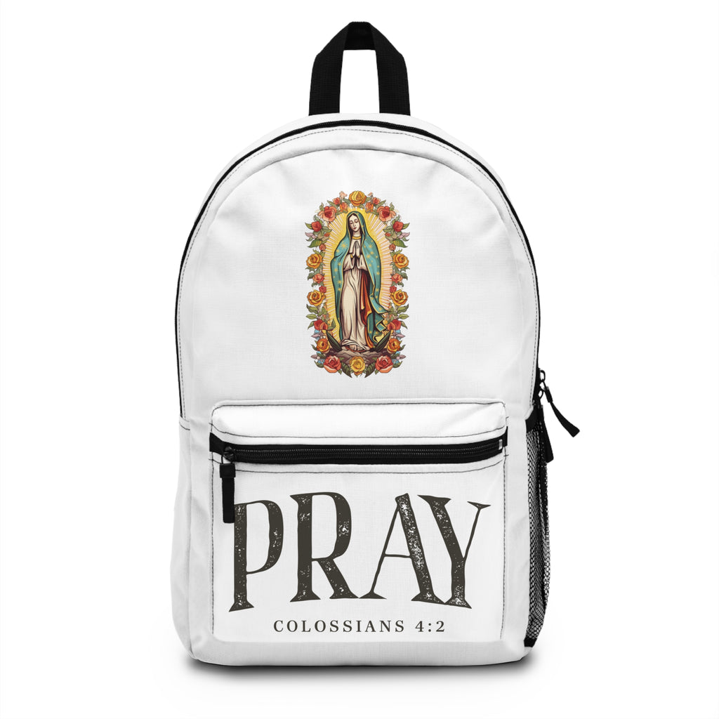 Pray Backpack — Virgen de Guadalupe Design with “PRAY” & Colossians 4:2