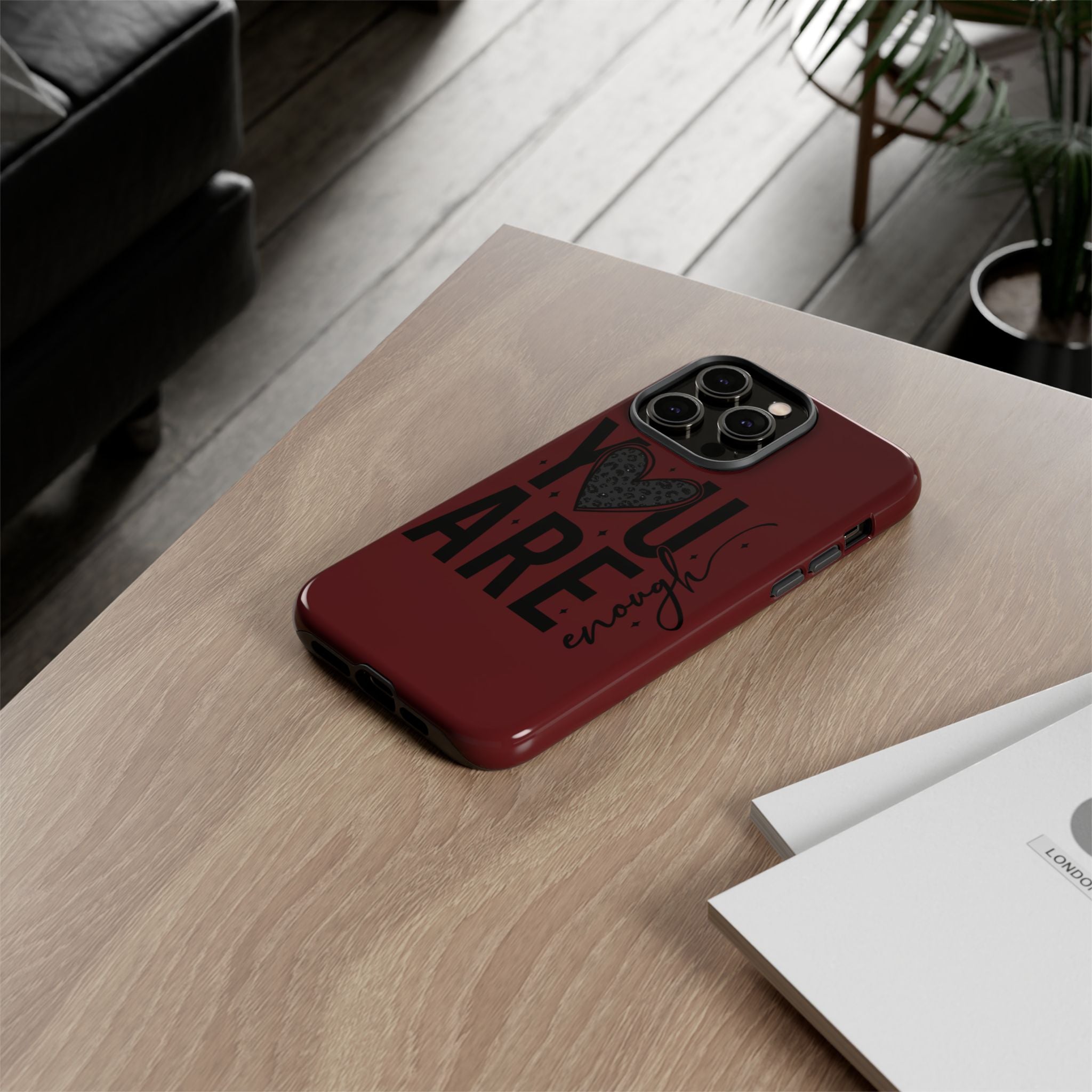 You Are Enough Phone Case — Inspirational Protective iPhone Cover (Maroon)
