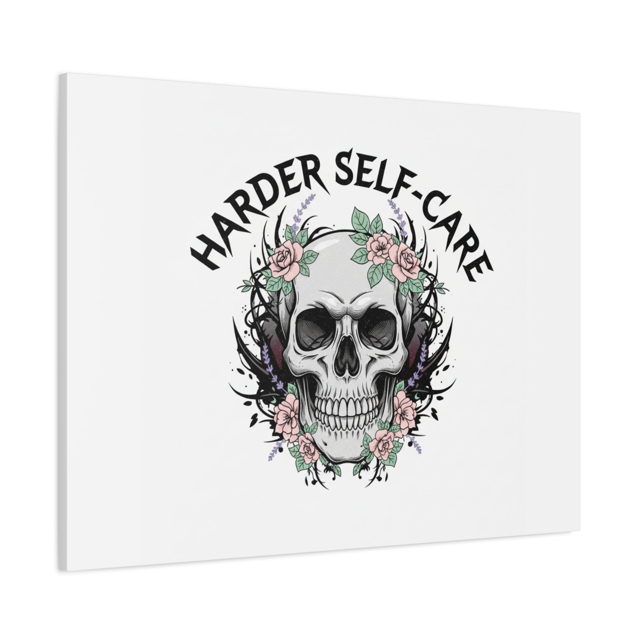 Harder Self-Care Skull Canvas | Heavy Metal Wellness, gothic wellness quote