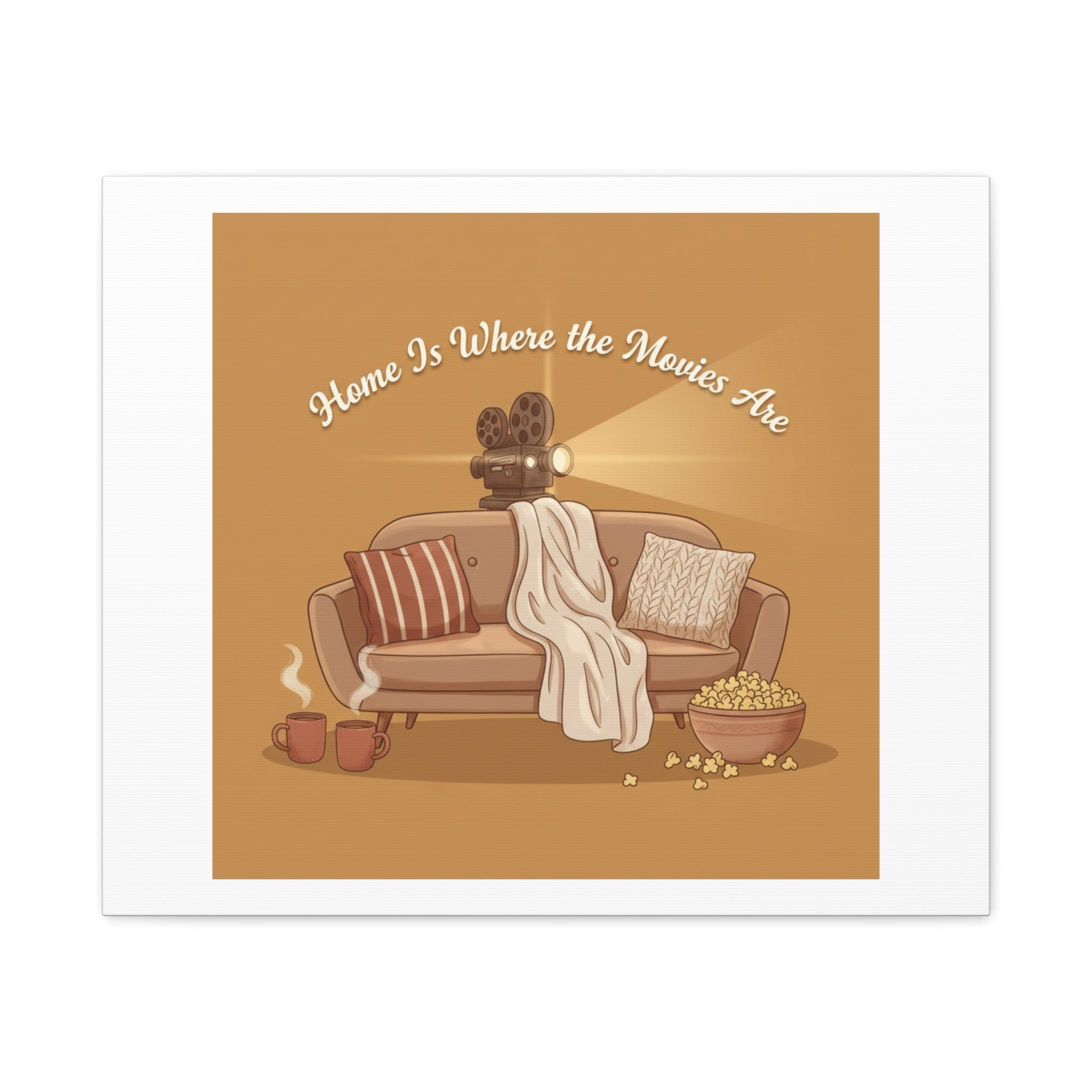 Home Is Where the Movies Are Canvas | cozy night art, home cinema decor