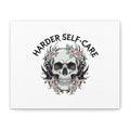Harder Self-Care Skull Canvas | Heavy Metal Wellness, gothic wellness quote