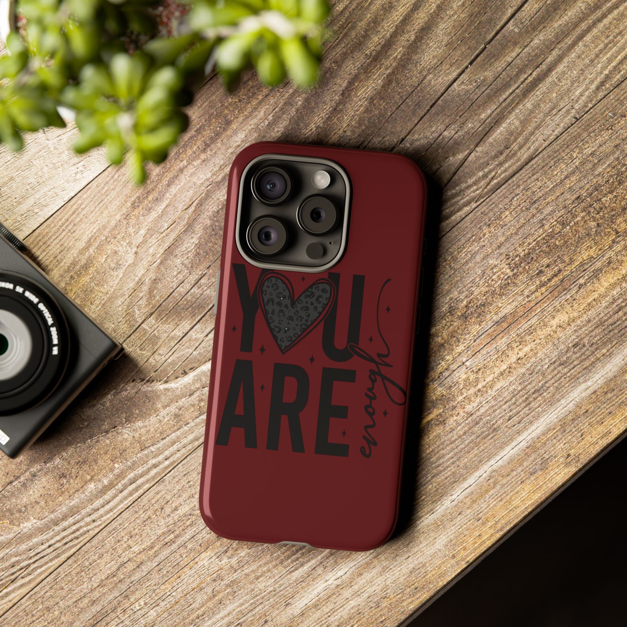 You Are Enough Phone Case — Inspirational Protective iPhone Cover (Maroon)