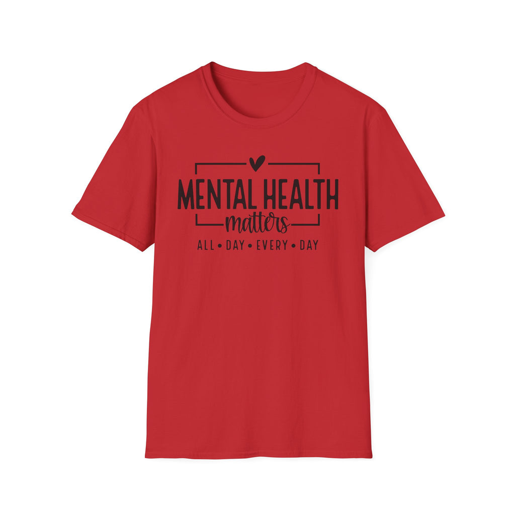 Mental Health Matters T‑Shirt — All Day Every Day Awareness Tee