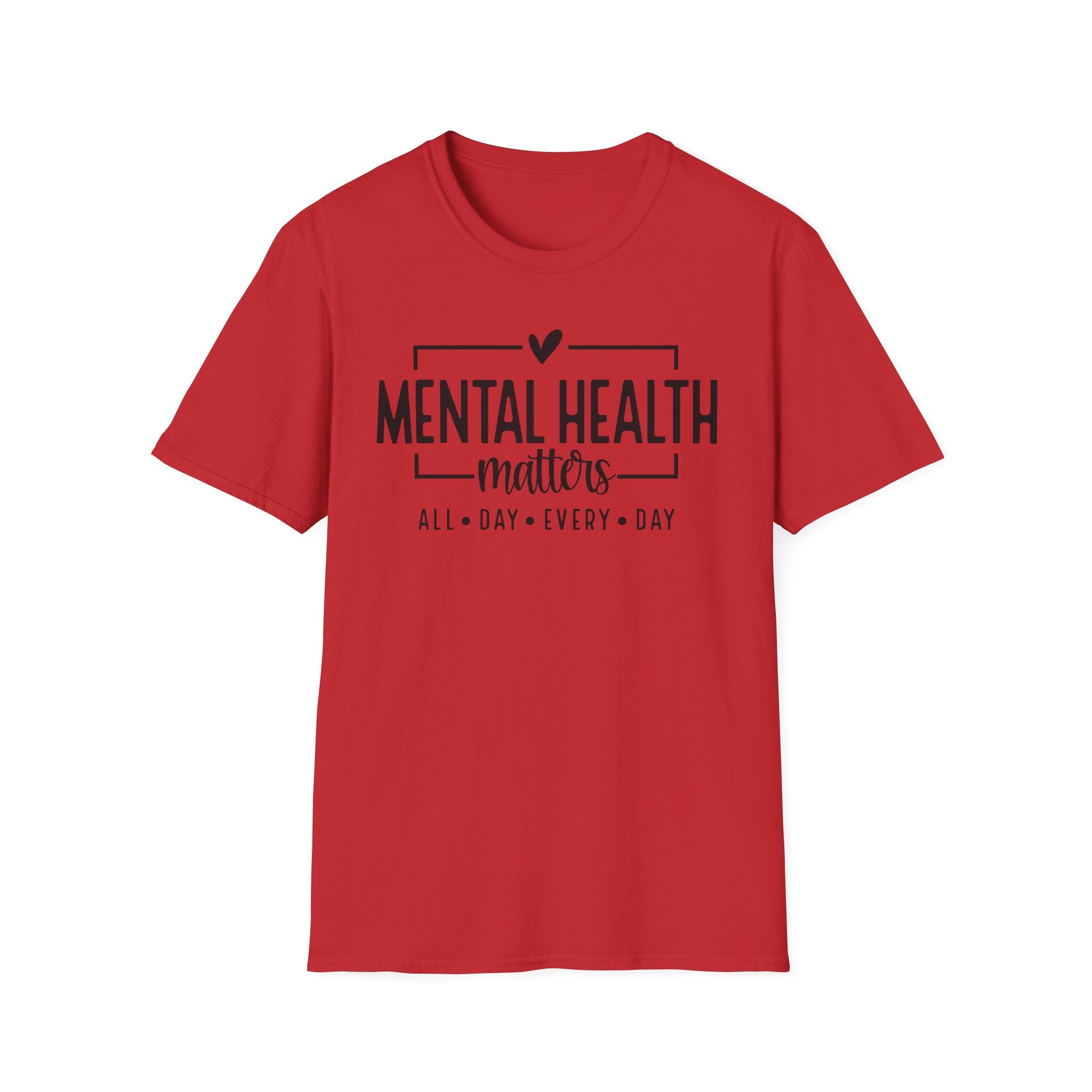 Mental Health Matters T‑Shirt — All Day Every Day Awareness Tee