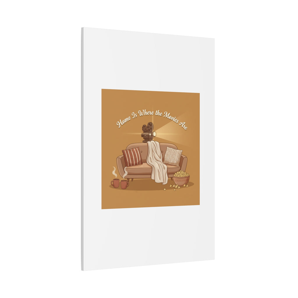 Home Is Where the Movies Are Canvas | cozy night art, home cinema decor