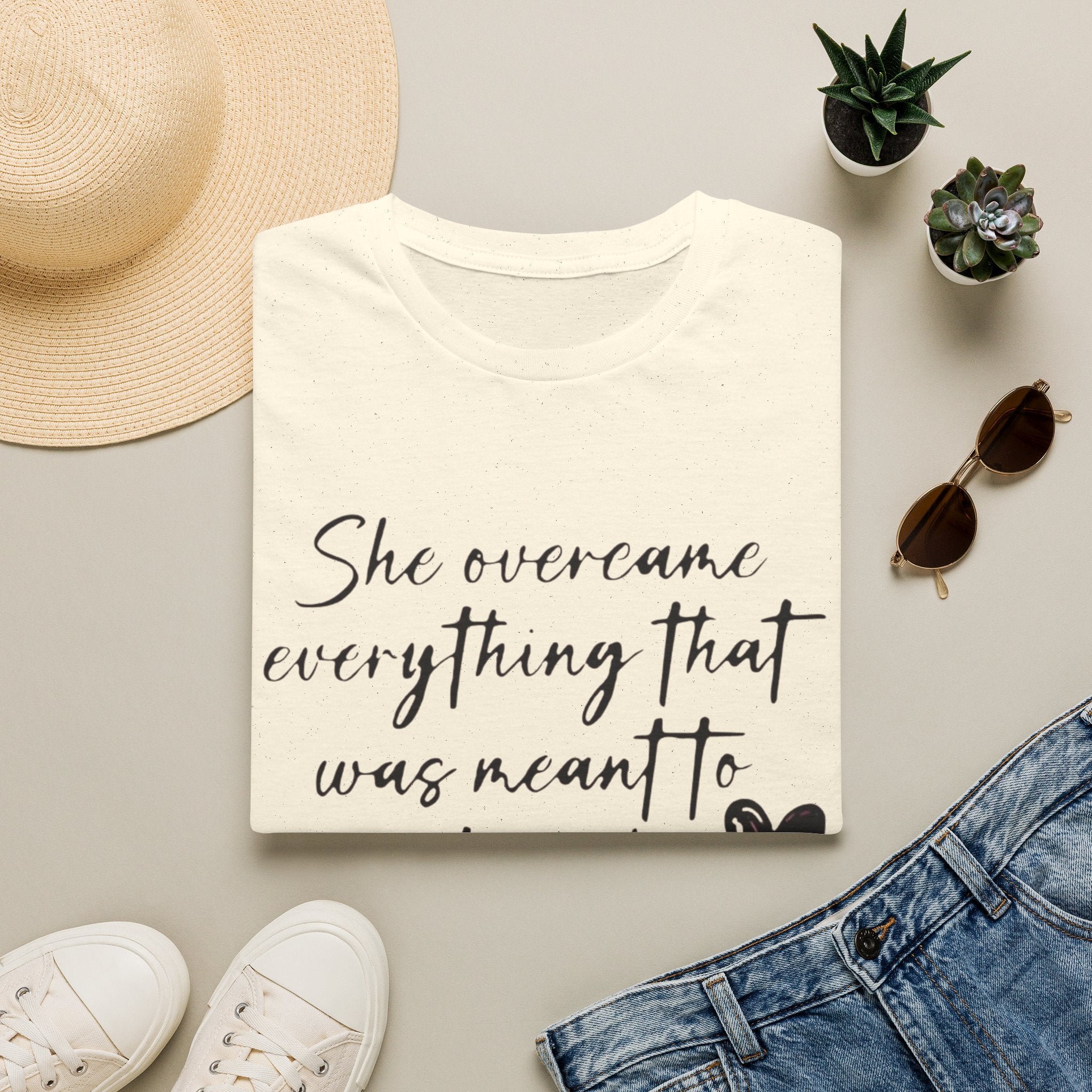 Inspirational Tee — "She overcame everything that was meant to destroy her"