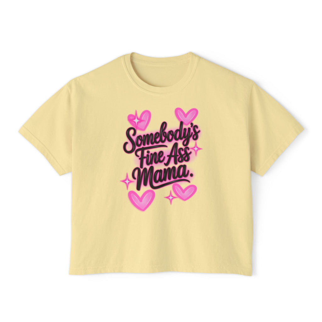 Somebody's Fine Ass Mama Boxy Tee — Cute Pink Heart Mom Graphic Shirt