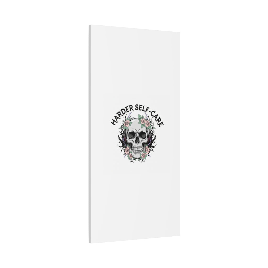 Harder Self-Care Skull Canvas | Heavy Metal Wellness, gothic wellness quote