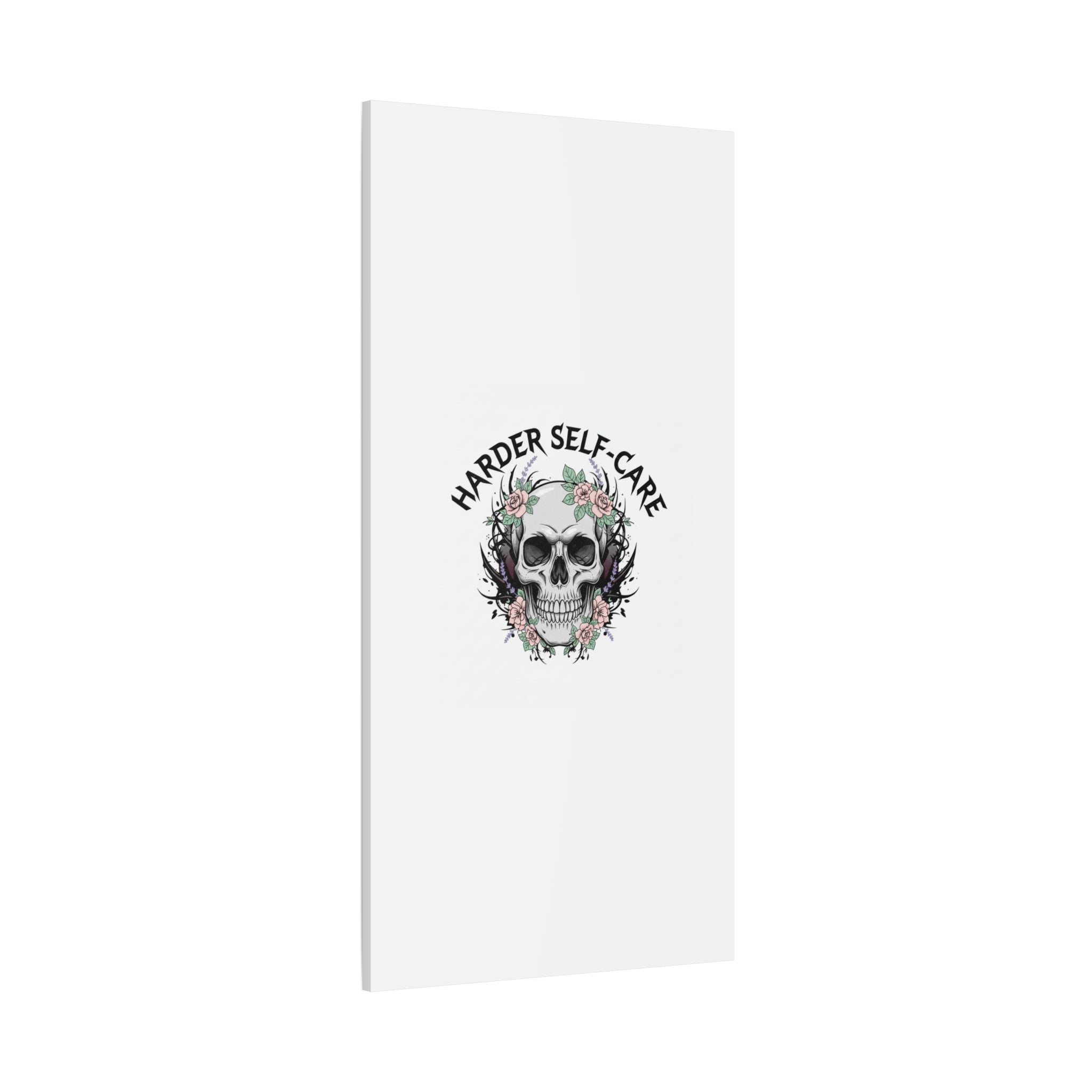 Harder Self-Care Skull Canvas | Heavy Metal Wellness, gothic wellness quote
