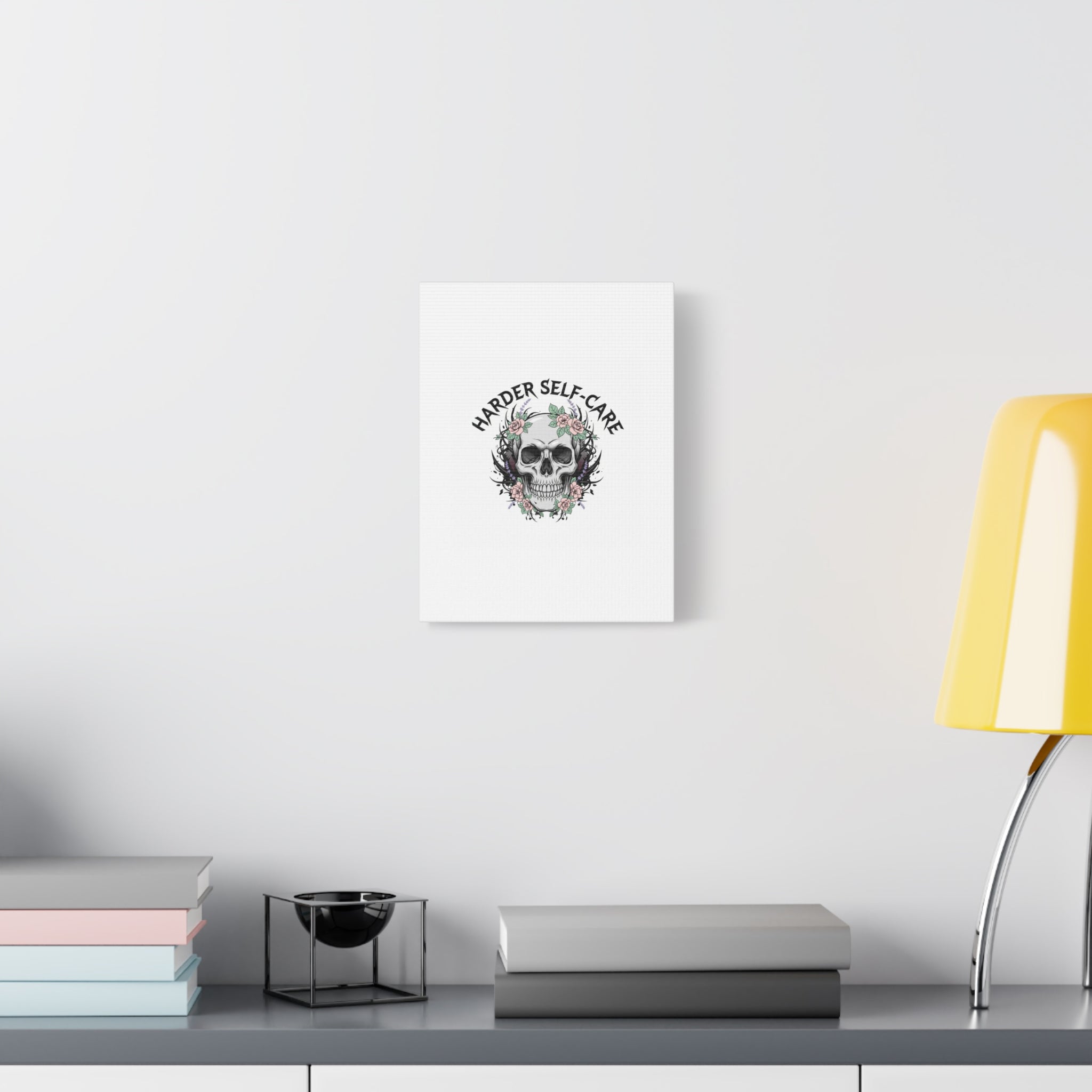 Harder Self-Care Skull Canvas | Heavy Metal Wellness, gothic wellness quote