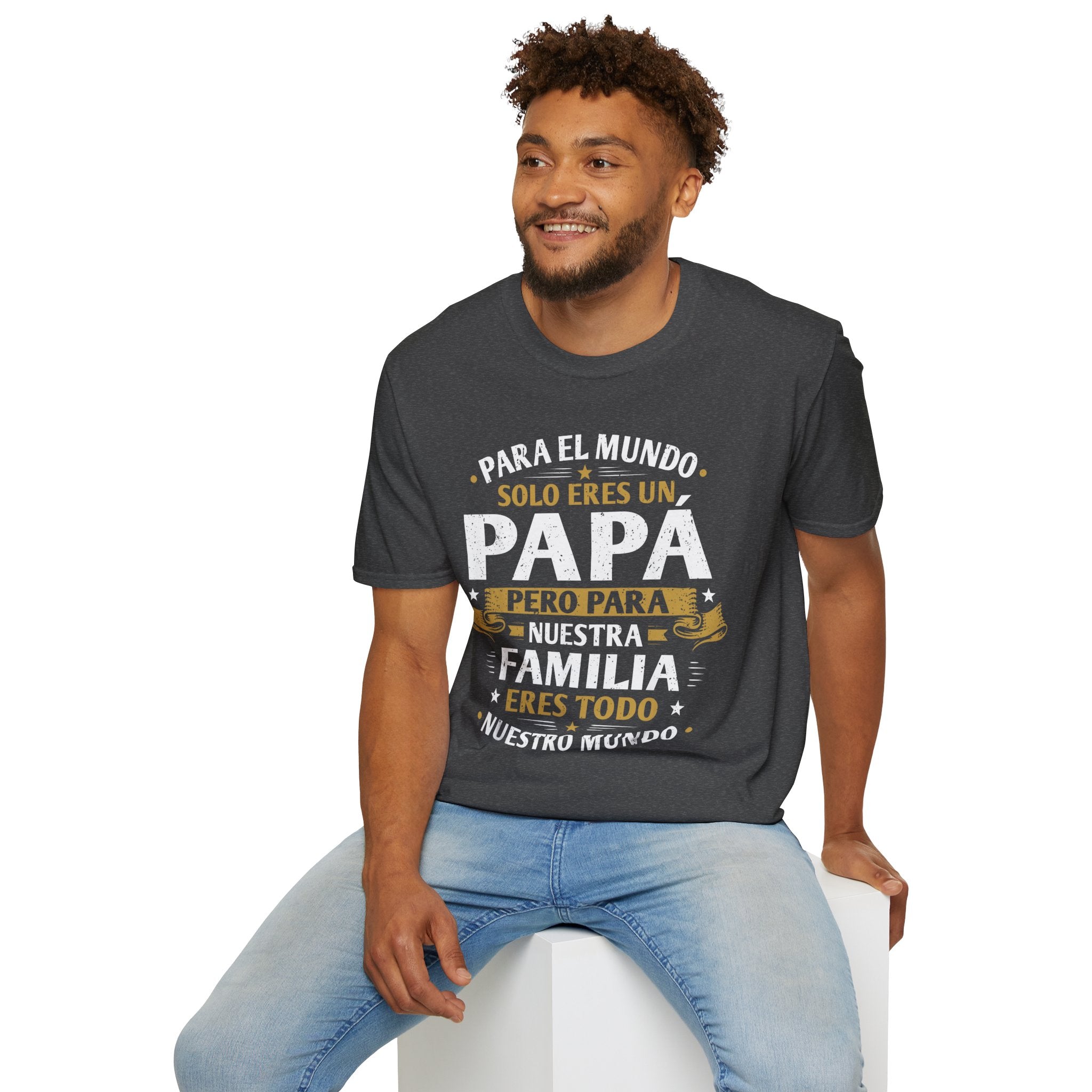 Papá T-Shirt – "Para el mundo solo eres un Papá" Spanish Father’s Day Tee