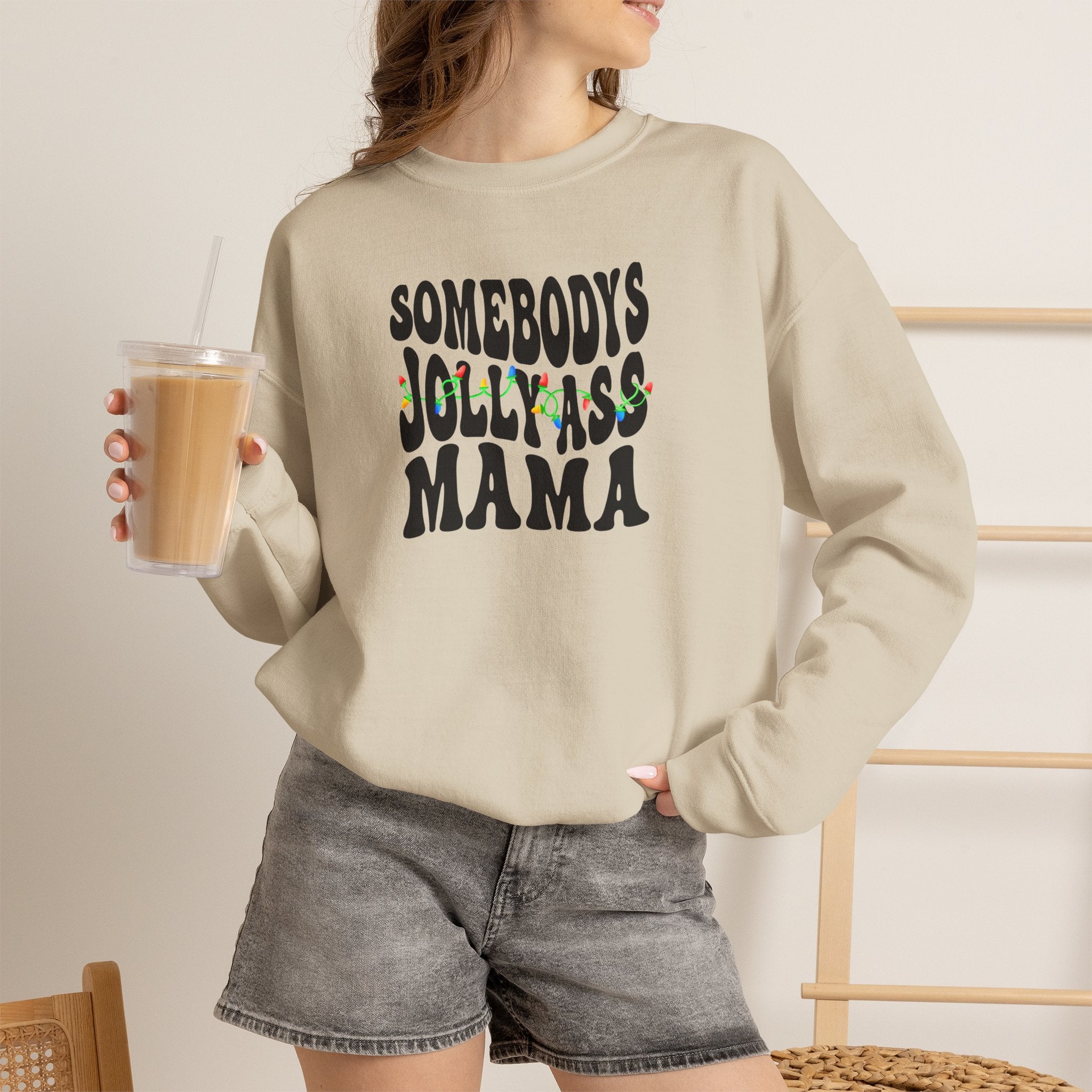 Crewneck Sweatshirt — "Somebody's Jolly-Ass Mama" Holiday Graphic