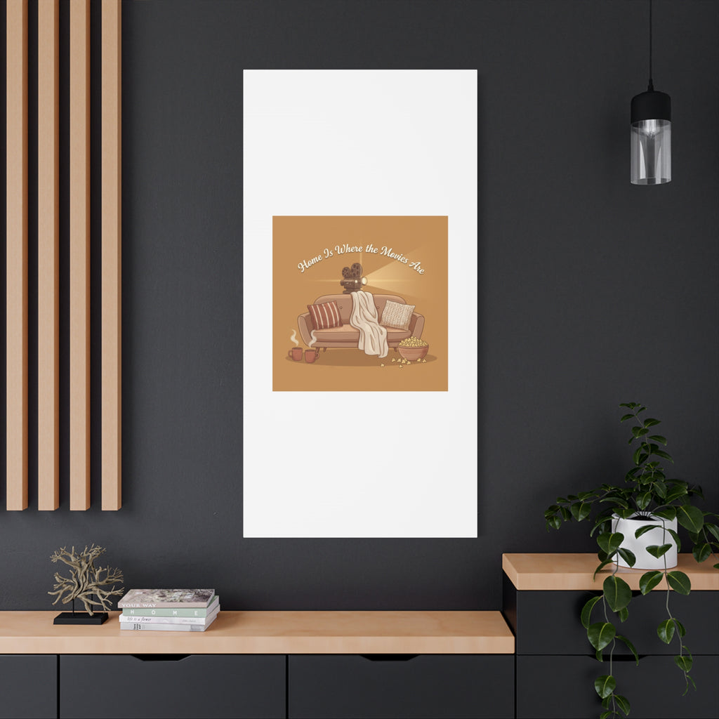 Home Is Where the Movies Are Canvas | cozy night art, home cinema decor
