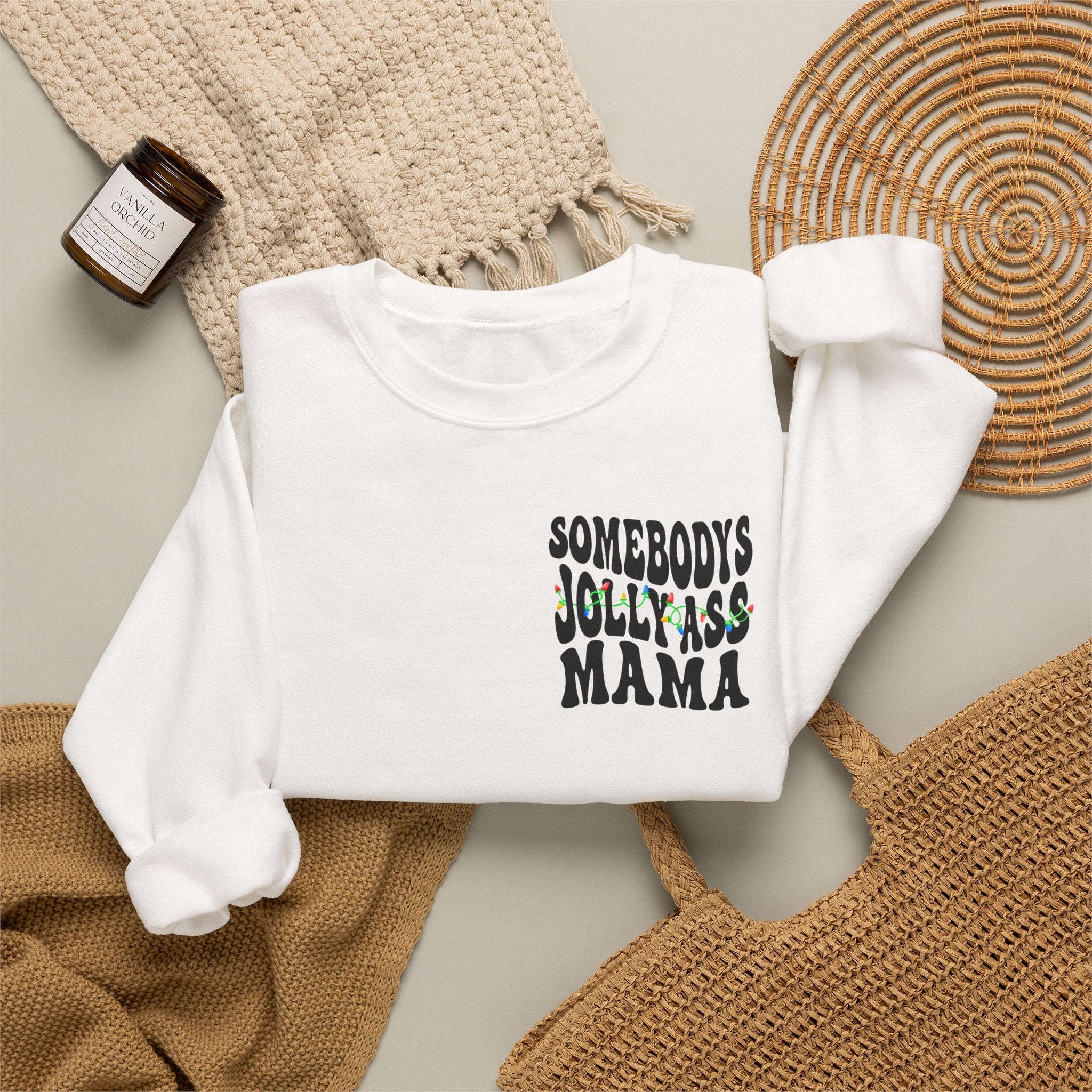 Somebody's Jolly-Ass Mama Sweatshirt